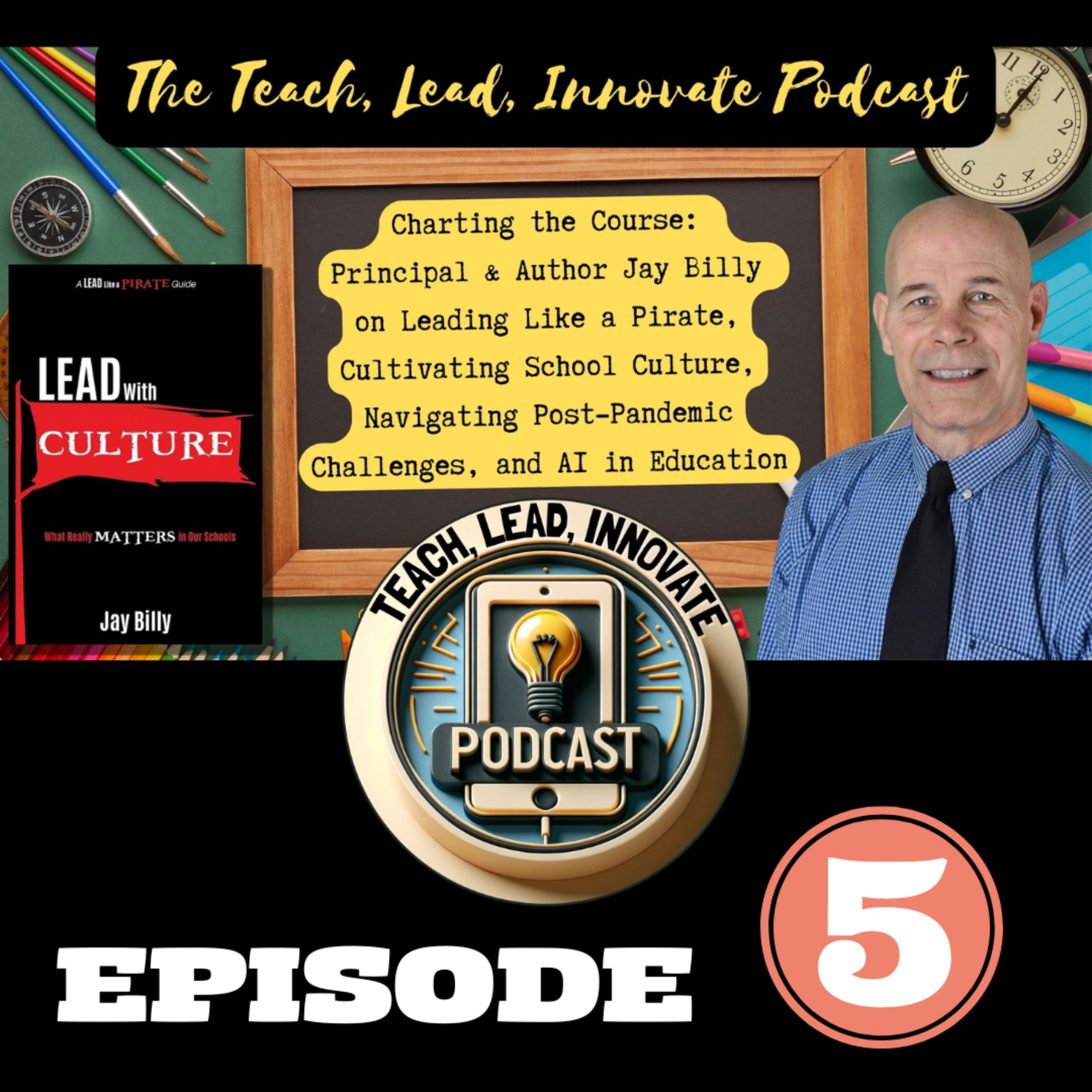 Charting the Course: Principal & Author Jay Billy on Leading Like A Pirate & Much More! 🏴‍☠️⚓🏴‍☠️