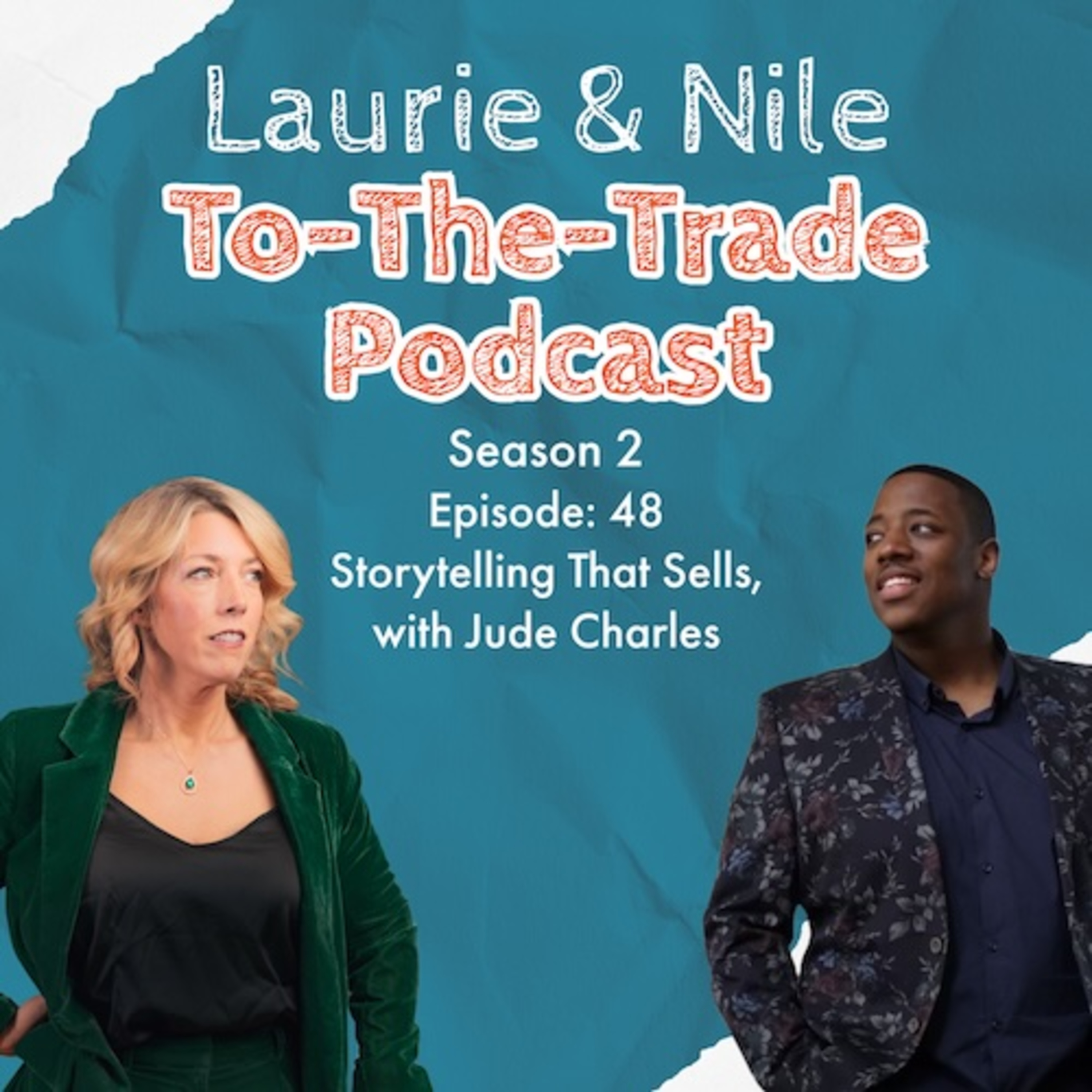 TTT-S2E48-Storytelling That Sells, with Jude Charles episode artwork