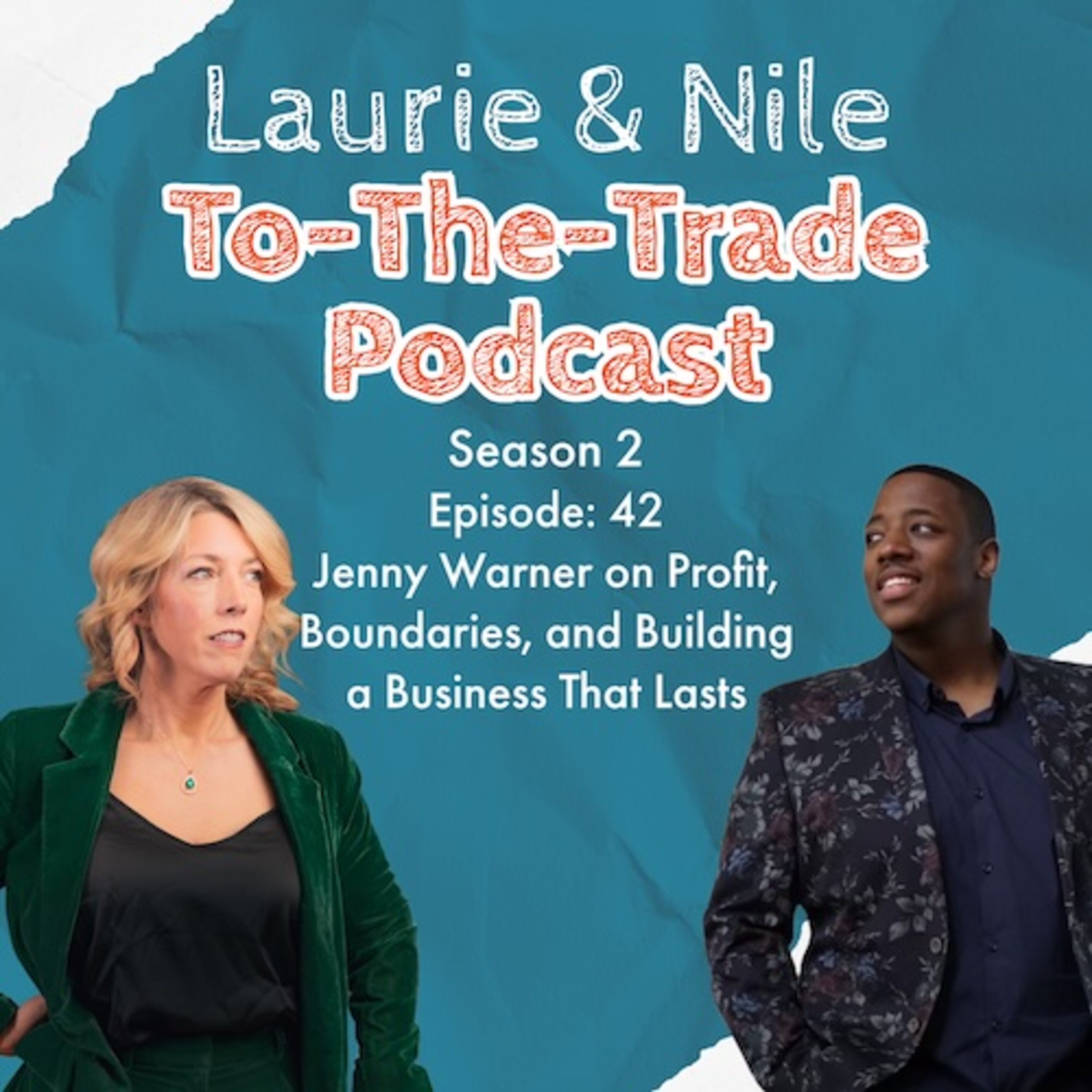 TTT-S2E42 Jenny Warner on Profit, Boundaries, and Building a Business That Lasts episode artwork