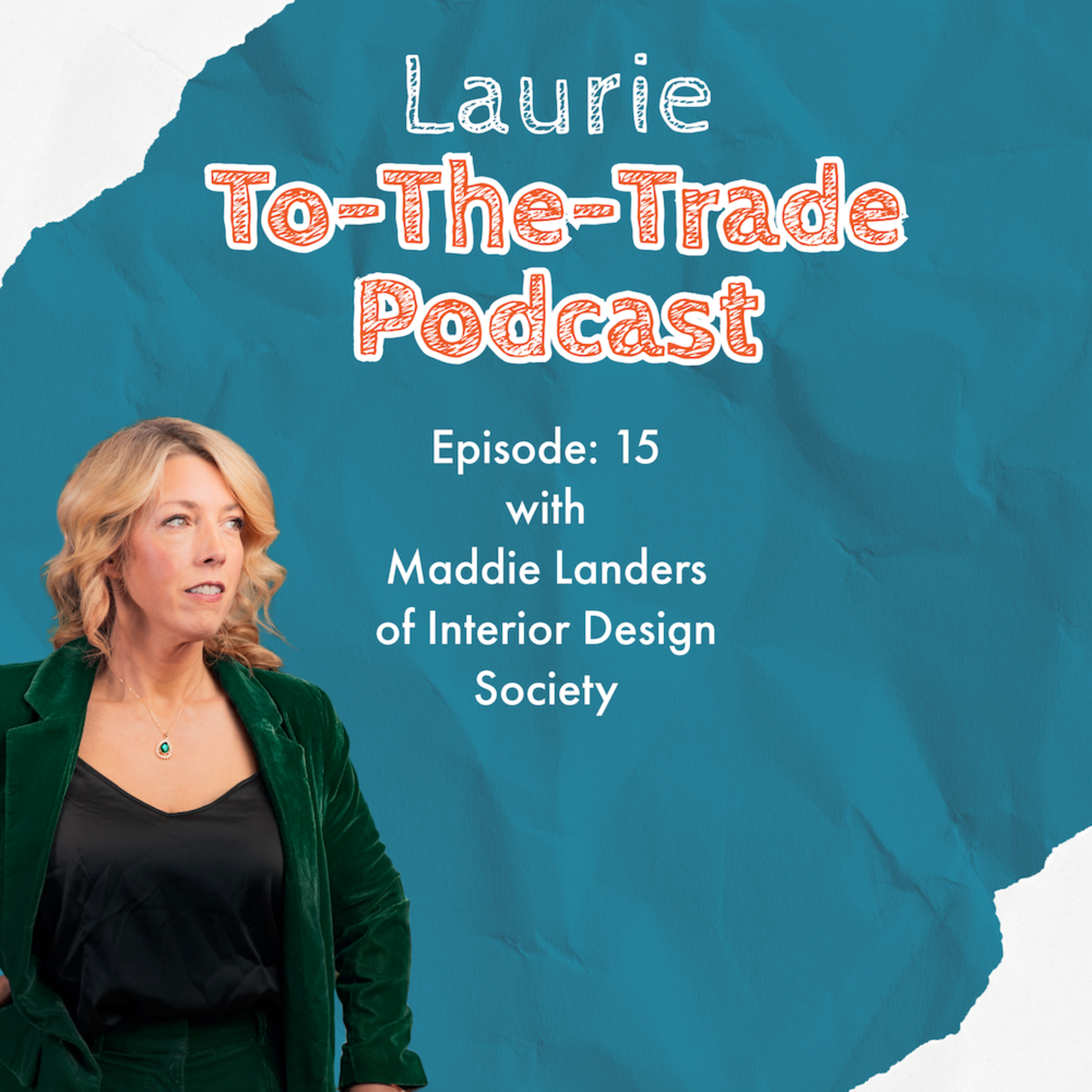 To-The-Trade Episode 15: Maddie Landers of Interior Design Society episode artwork