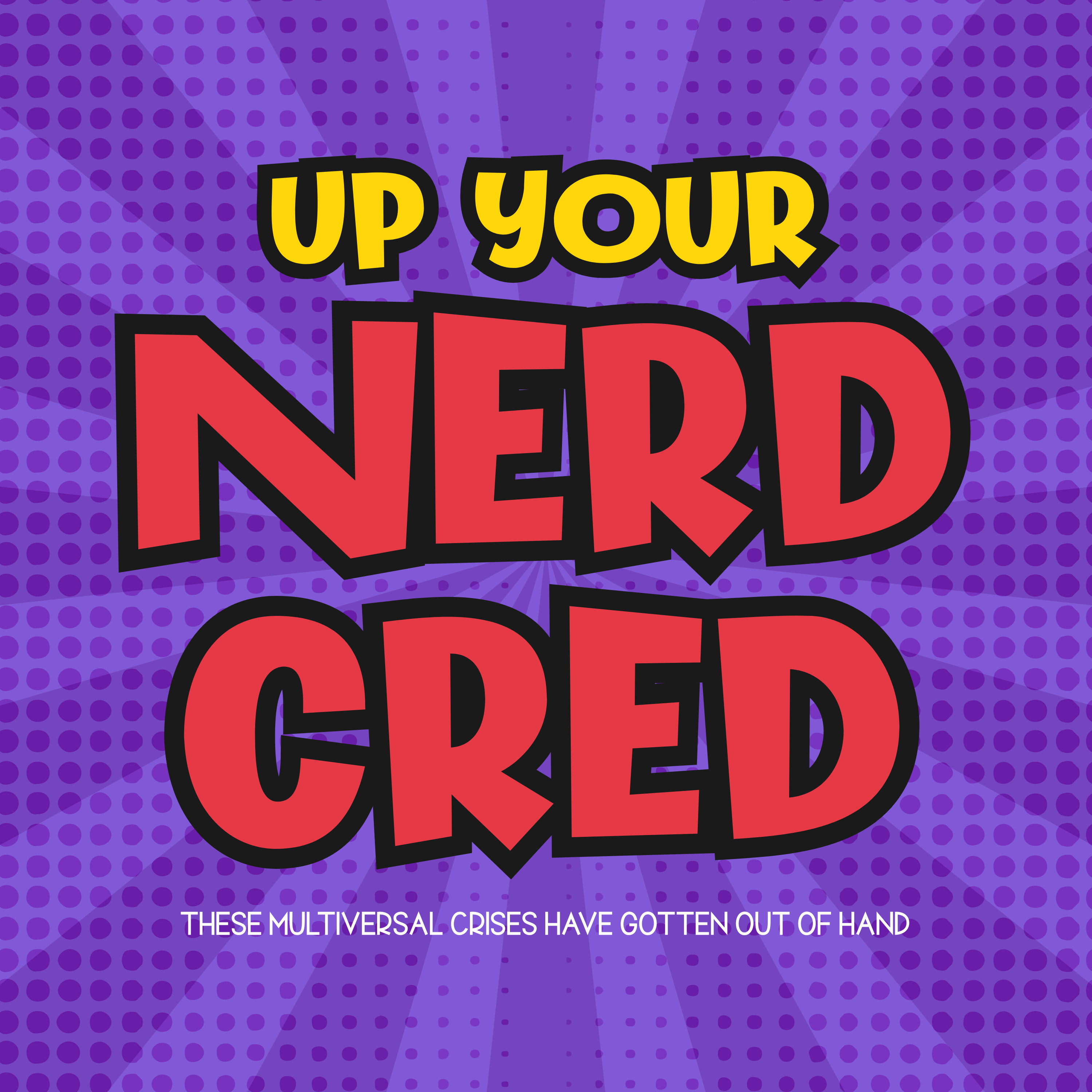 Hang On, When Did Beast Go Crazy? | Up Your Nerd Cred Ep. 15 episode artwork