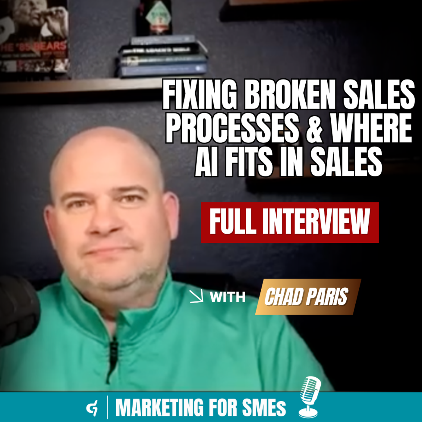 Chad Paris on Fixing Broken Sales Processes and Where AI Fits In Sales