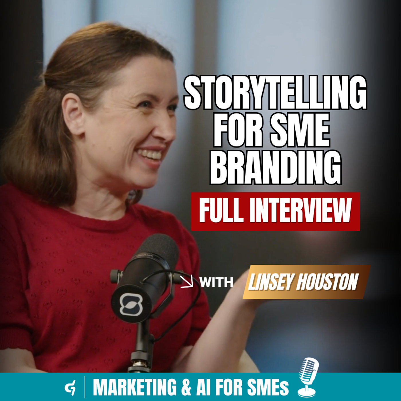 Linsey Houston on Storytelling for SME Branding episode artwork