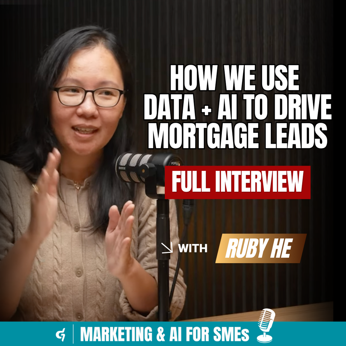How We Use Data + AI to Drive Mortgage Leads | Ruby He CPA episode artwork