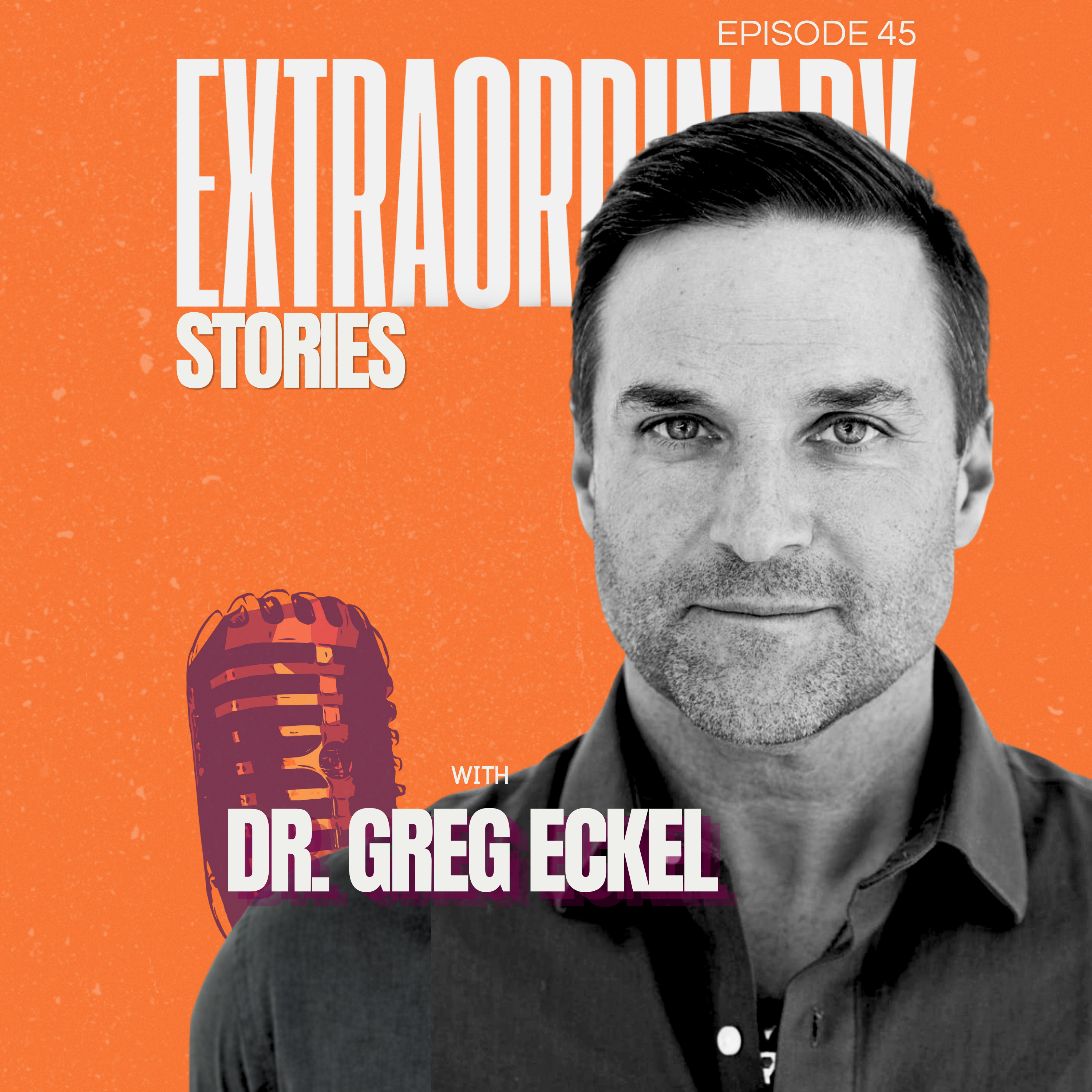 “Do Not Put the Diagnosis On” | The Extraordinary Story of Dr. Greg Eckel episode artwork