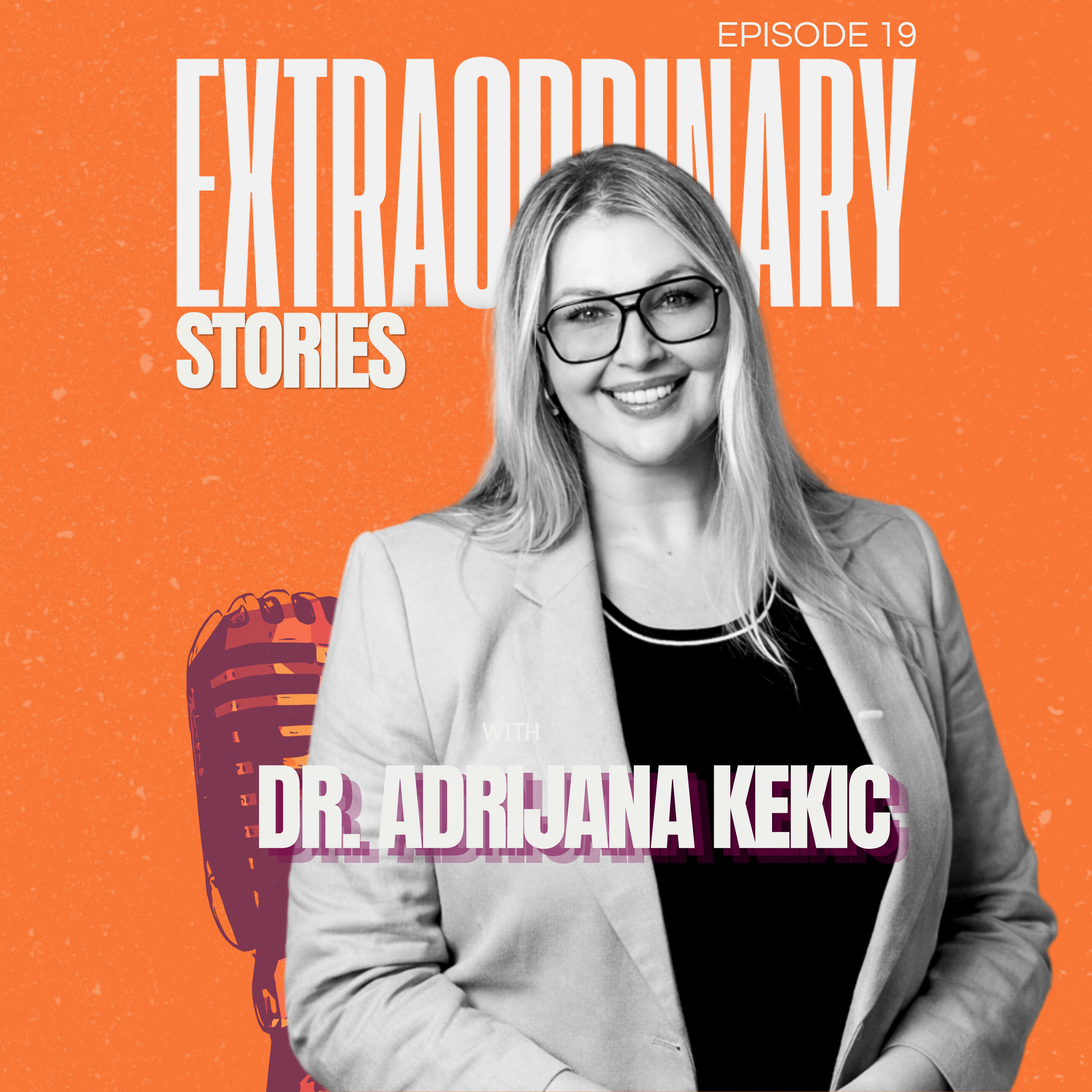 Dr. Adrijana Kekic: “Don’t Become a Biological Liability” episode artwork