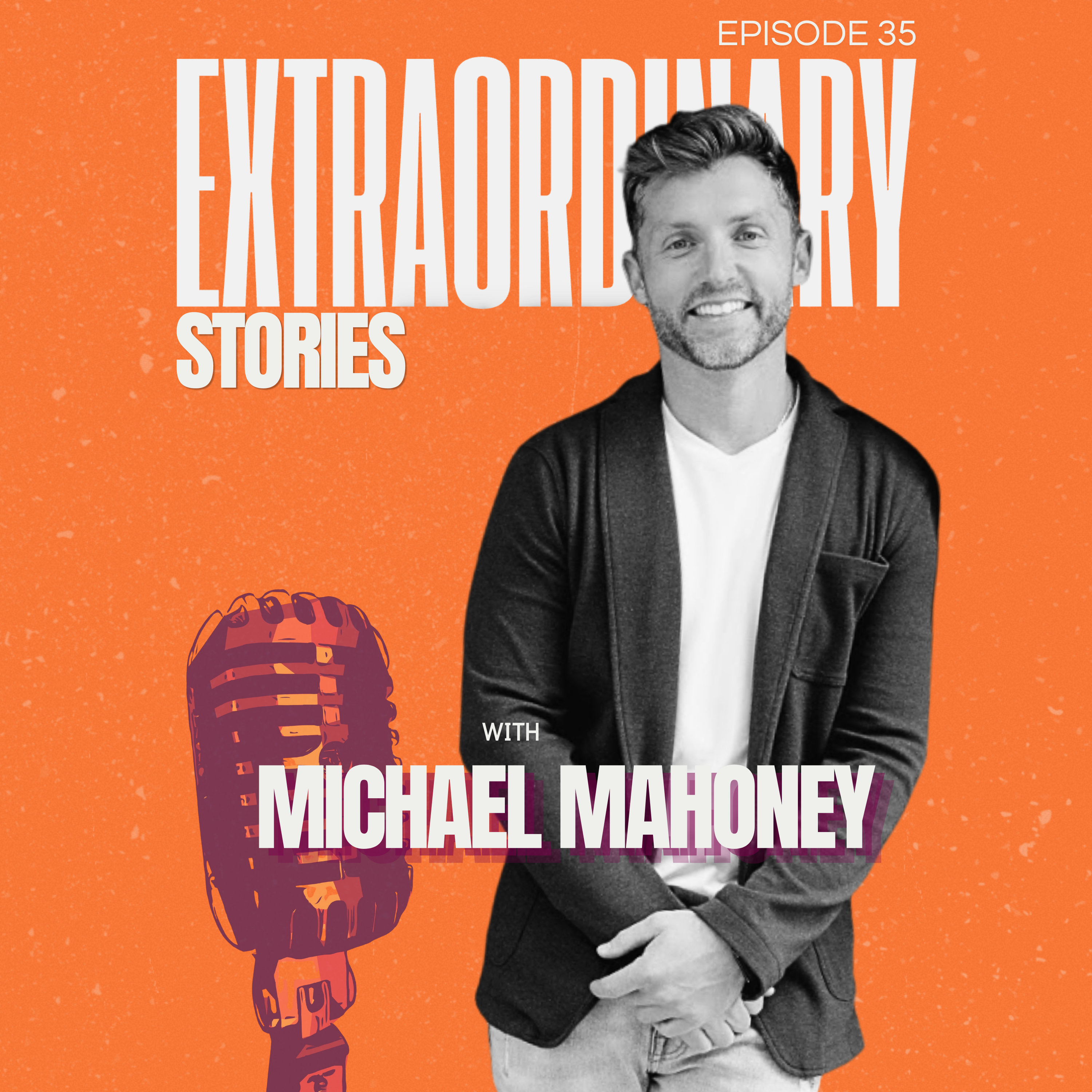 Michael Mahoney: “Proactively Challenge Your Belief Systems” episode artwork