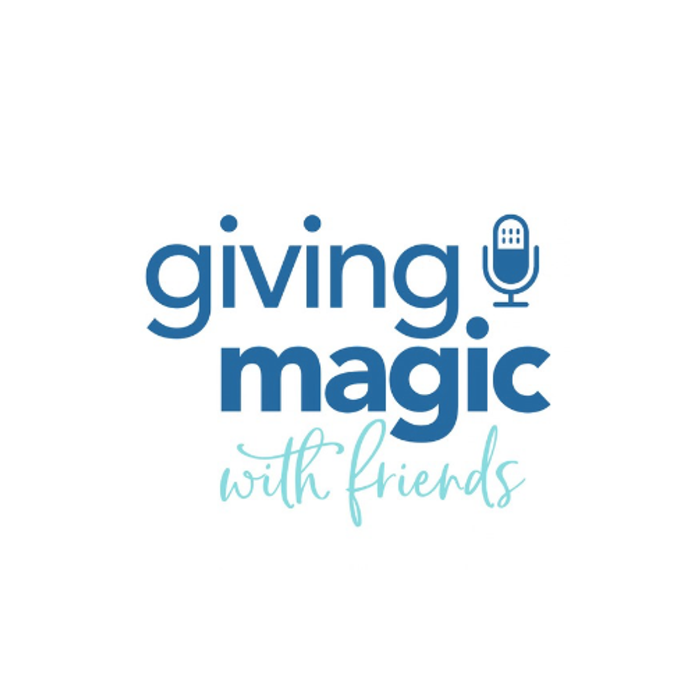 Giving Magic With Friends podcast artwork