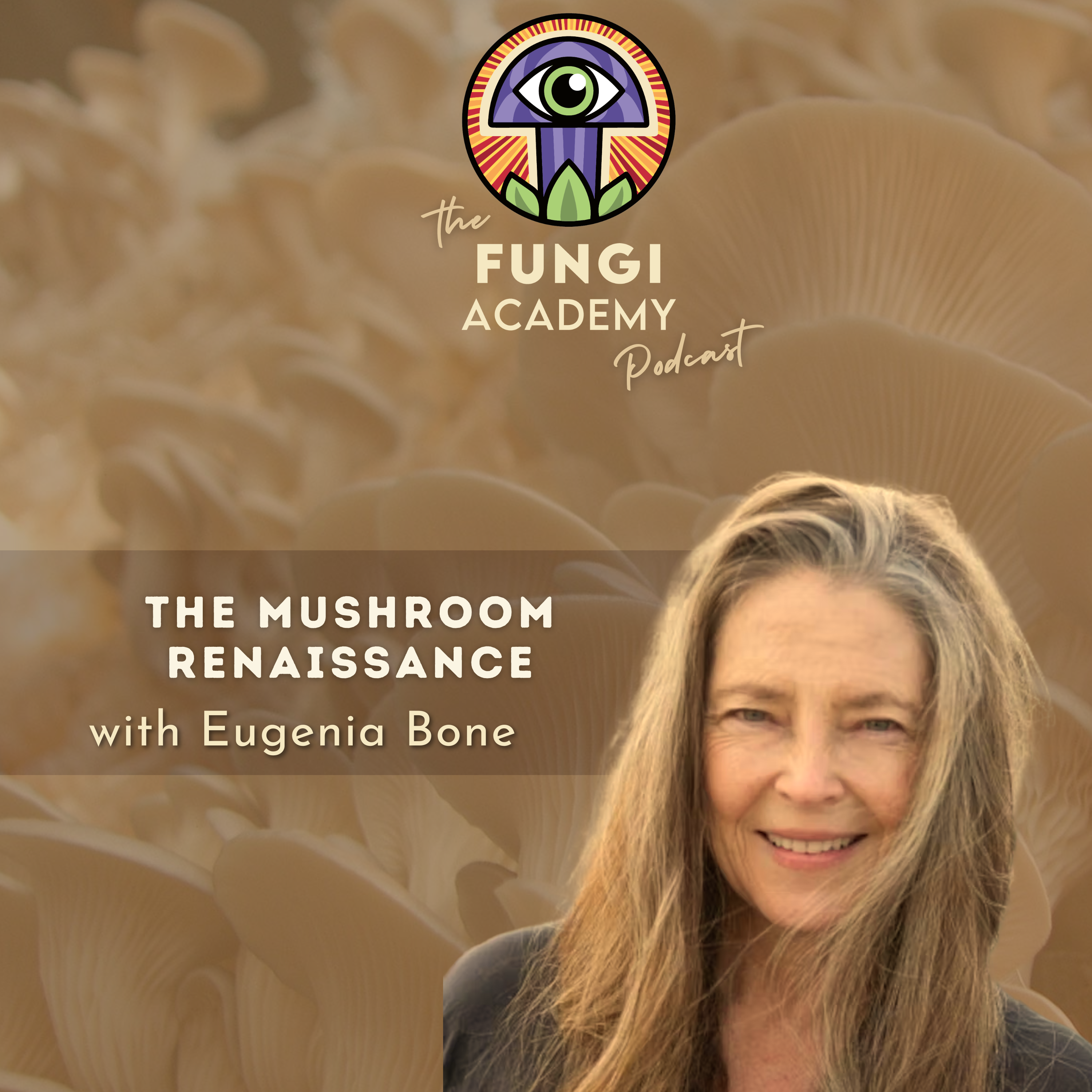 The Mushroom Renaissance with Eugenia Bone episode artwork