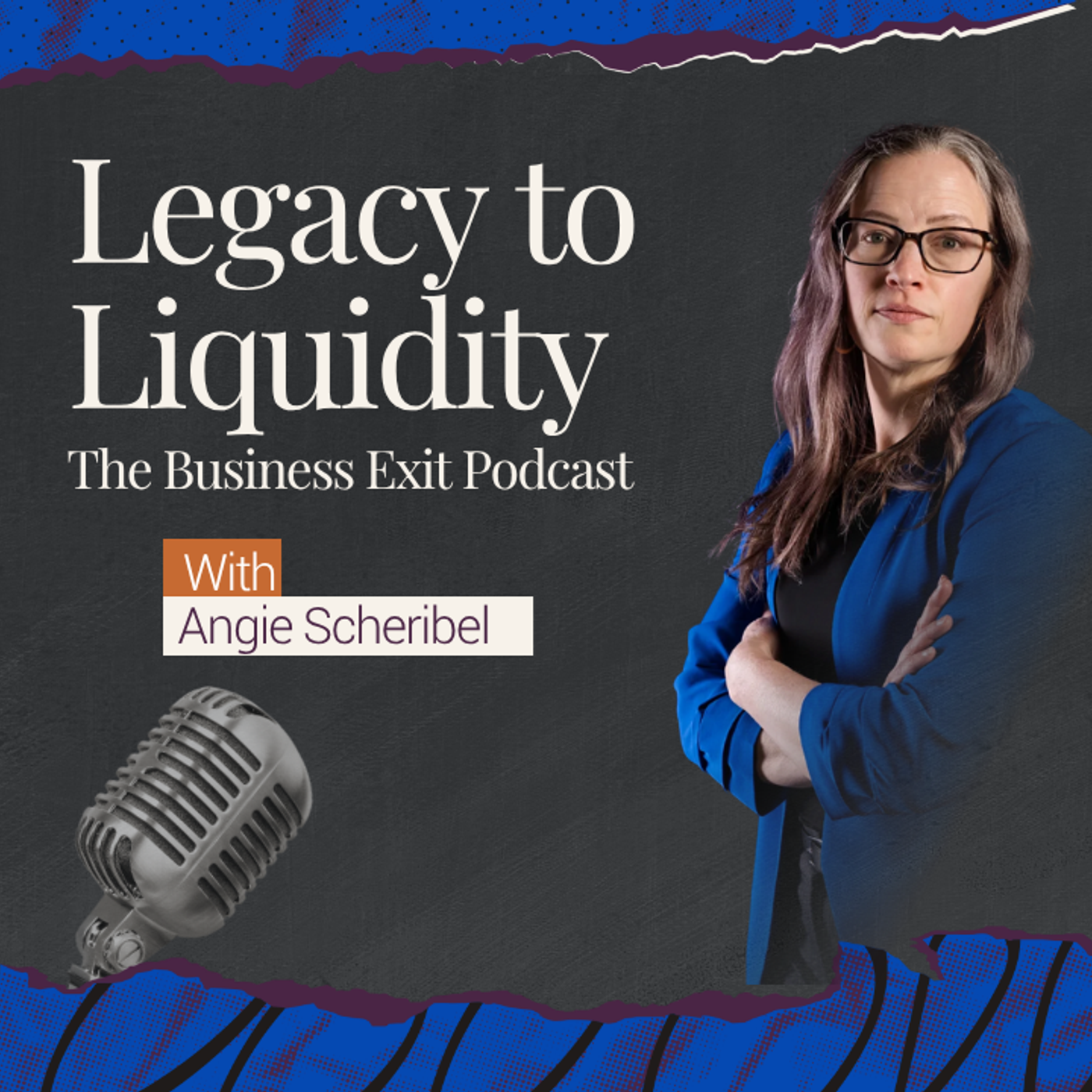 Legacy to Liquidity: The Business Exit Podcast