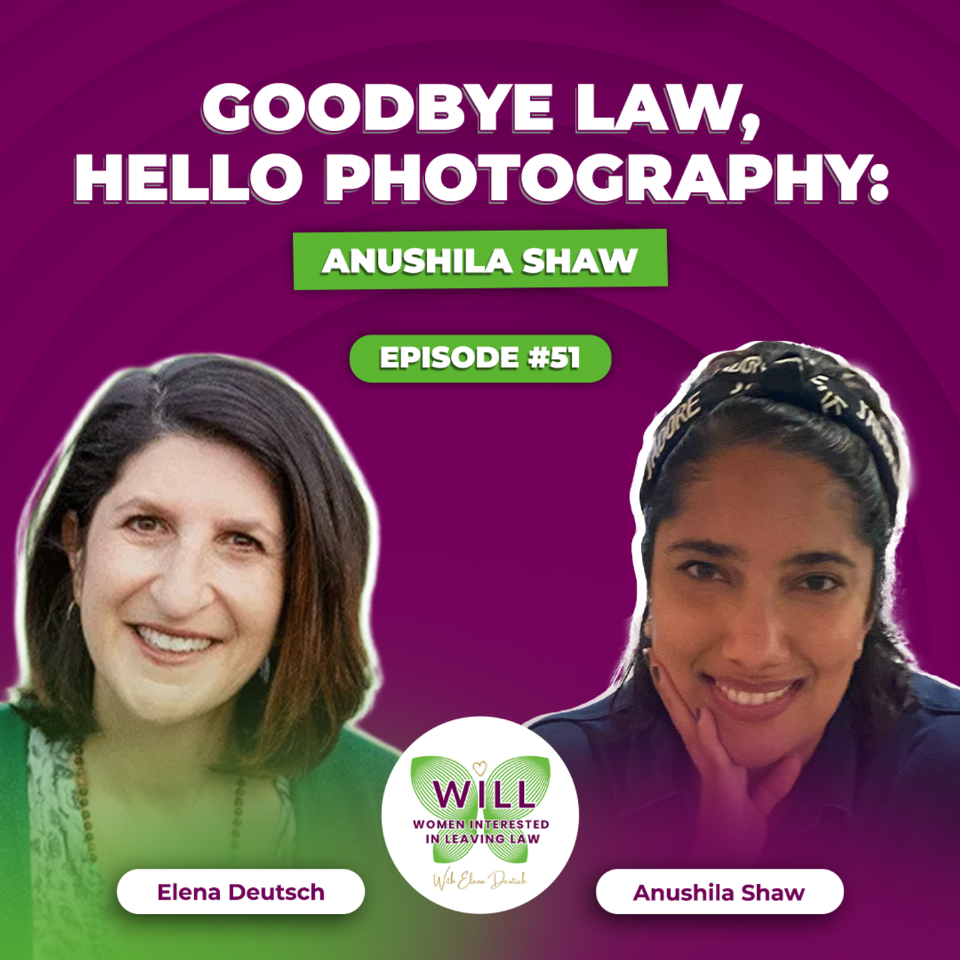 Goodbye Law, Hello Photography:  Anushila Shaw episode artwork