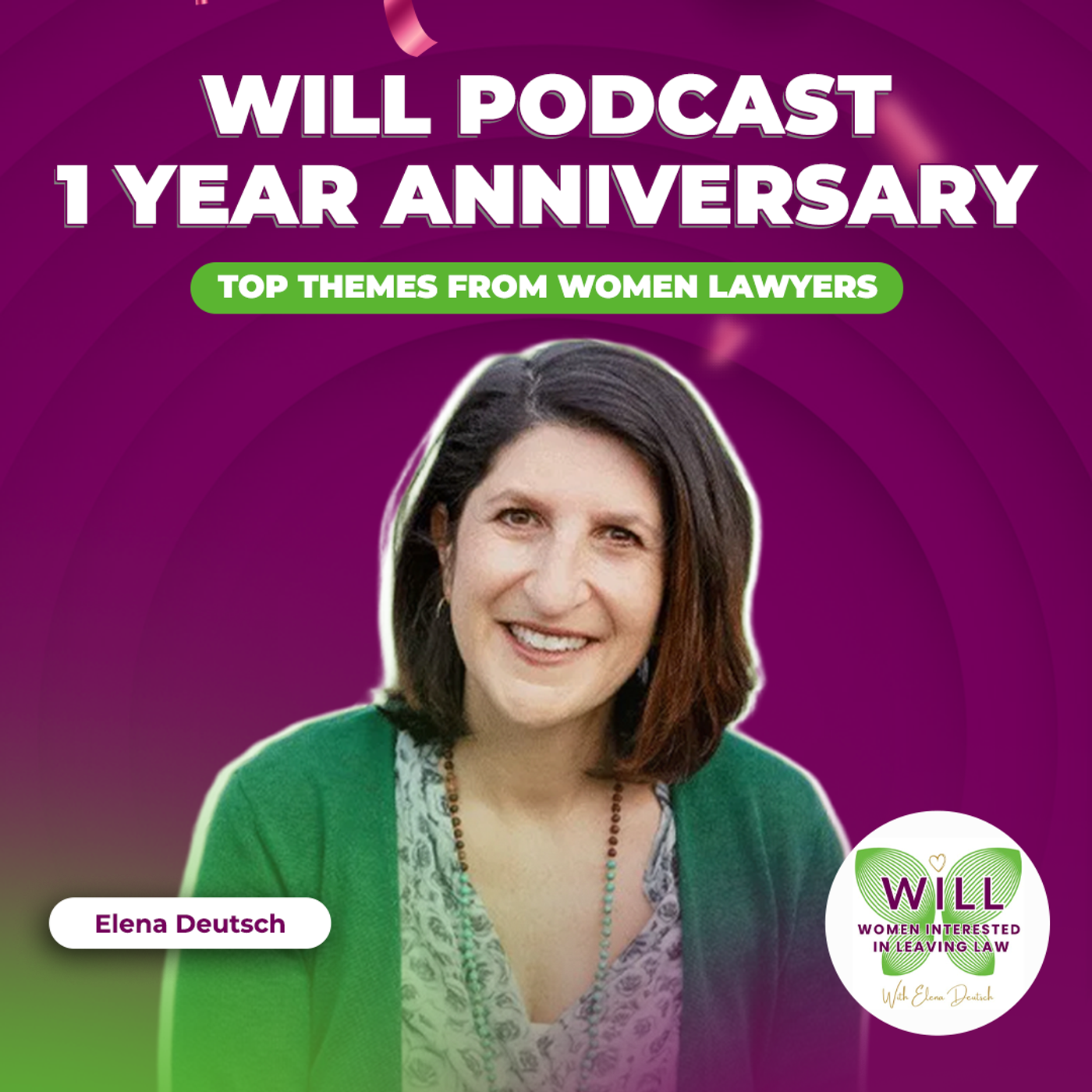 WILL Podcast 1 Year Anniversary: Top Themes from Women Lawyers