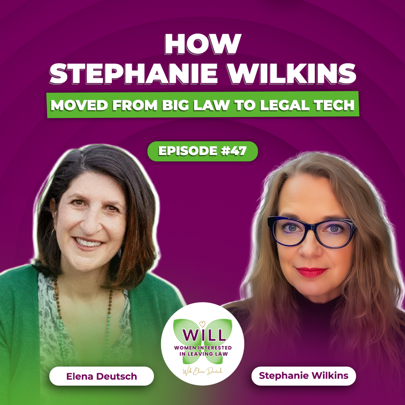 How Stephanie Wilkins Moved from Big Law to Legal Tech episode artwork