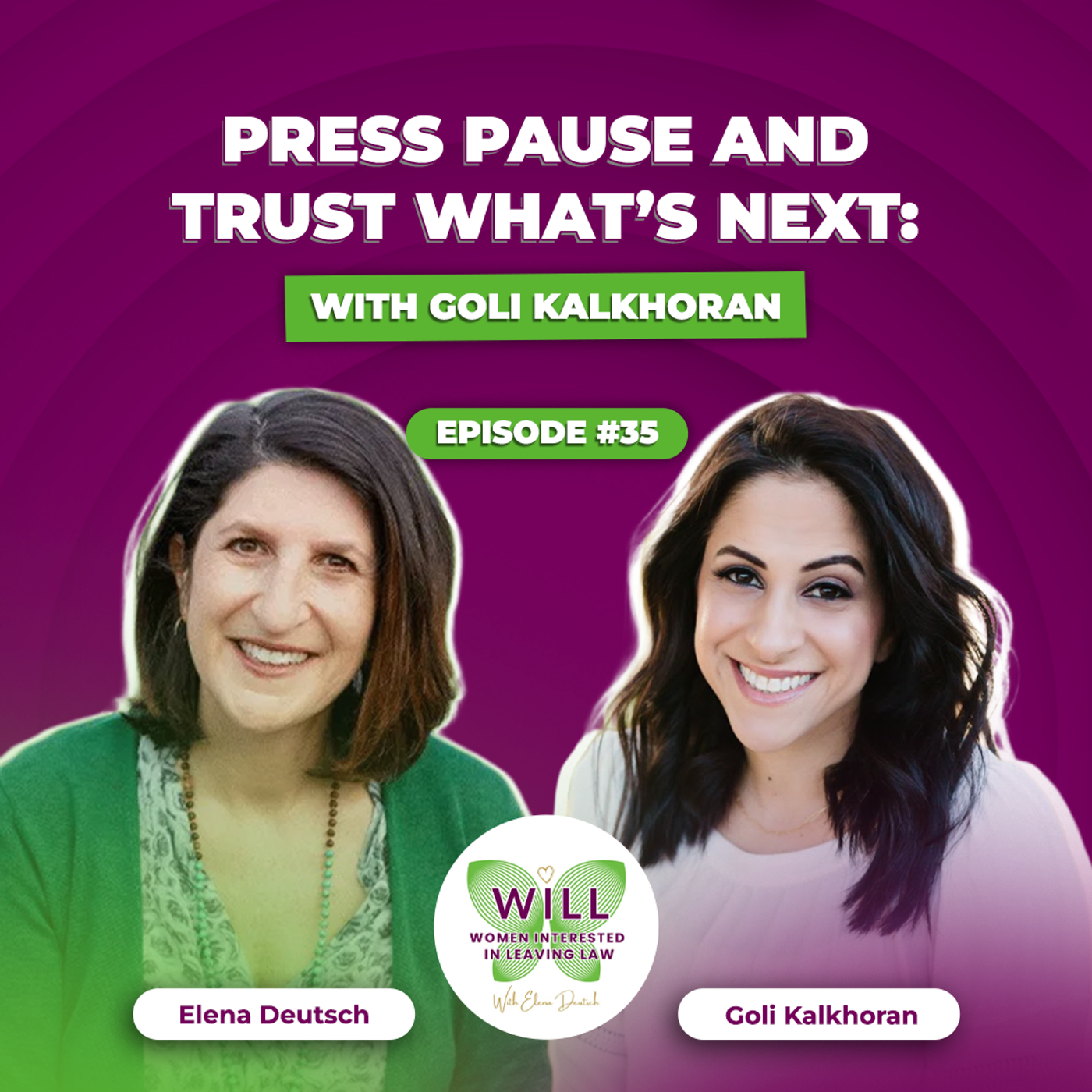 Press Pause and Trust What’s Next: With Goli Kalkhoran