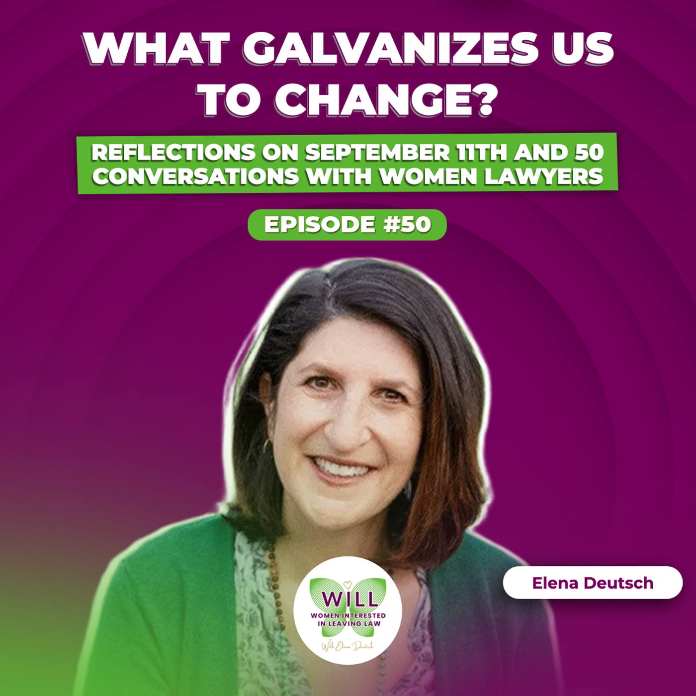 What Galvanizes Us to Change? Reflections on September 11th and 50 Conversations with Women Lawyers episode artwork