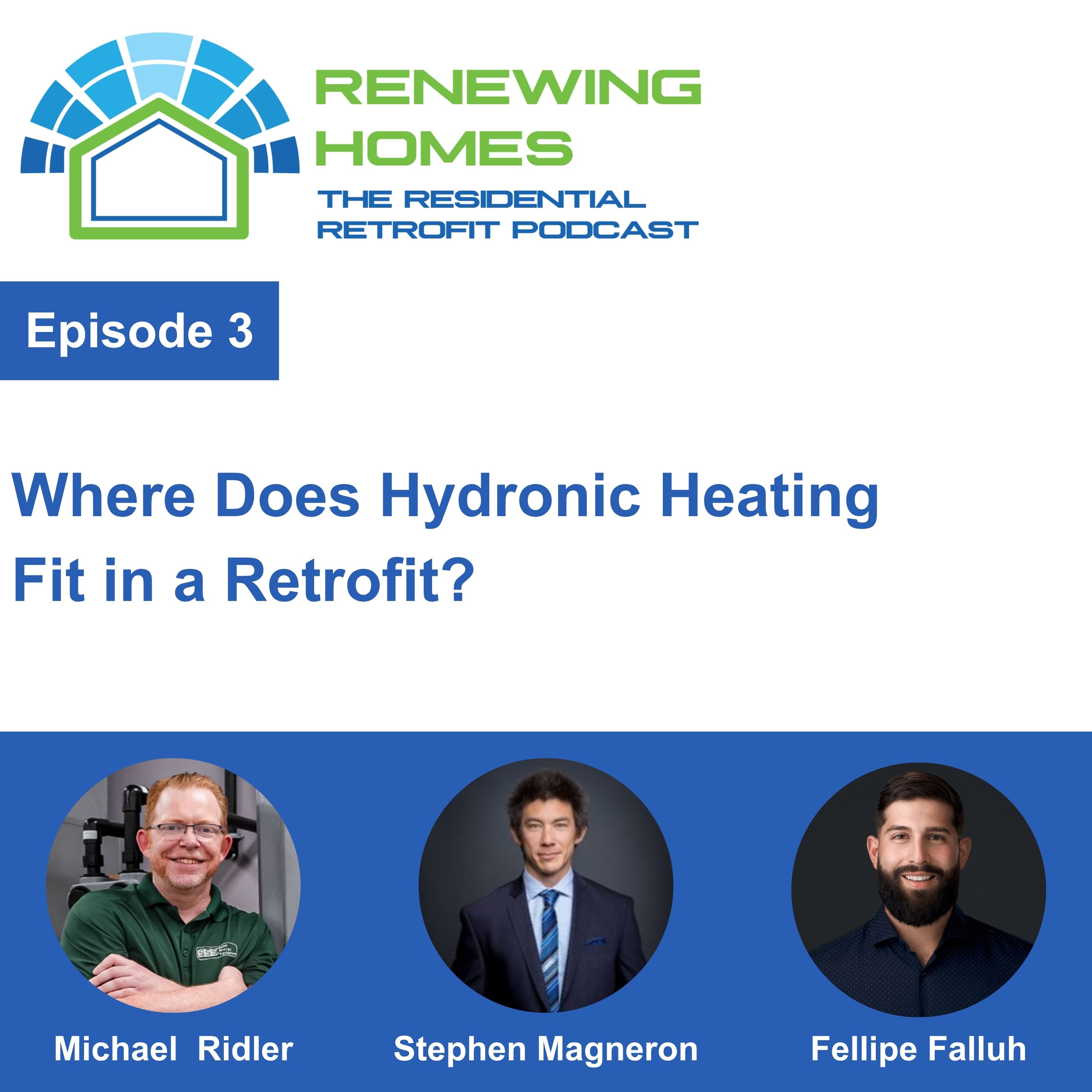 003 - Where Does Hydronic Heating Fit in a Retrofit?