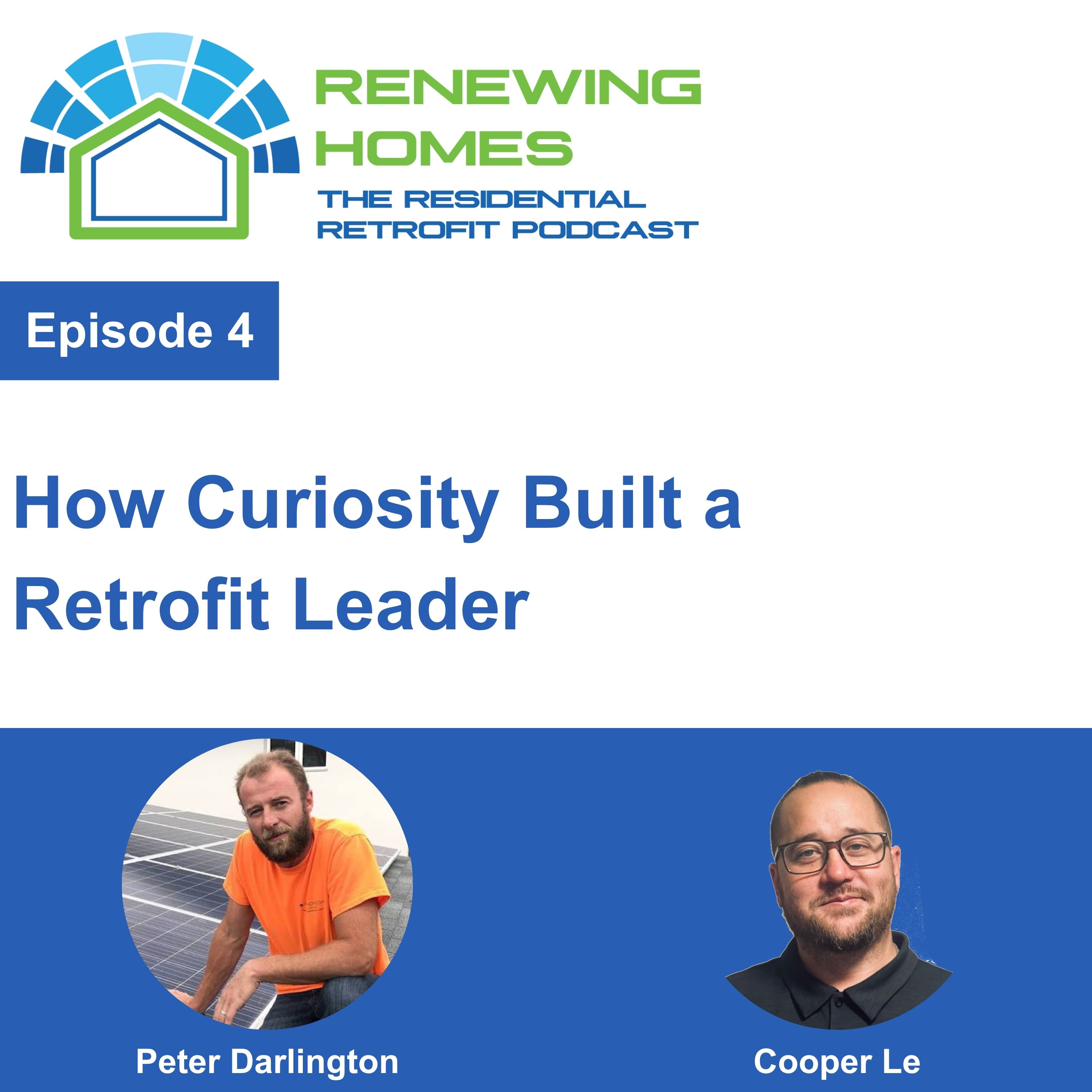 004 - How Curiosity Built a Retrofit Leader