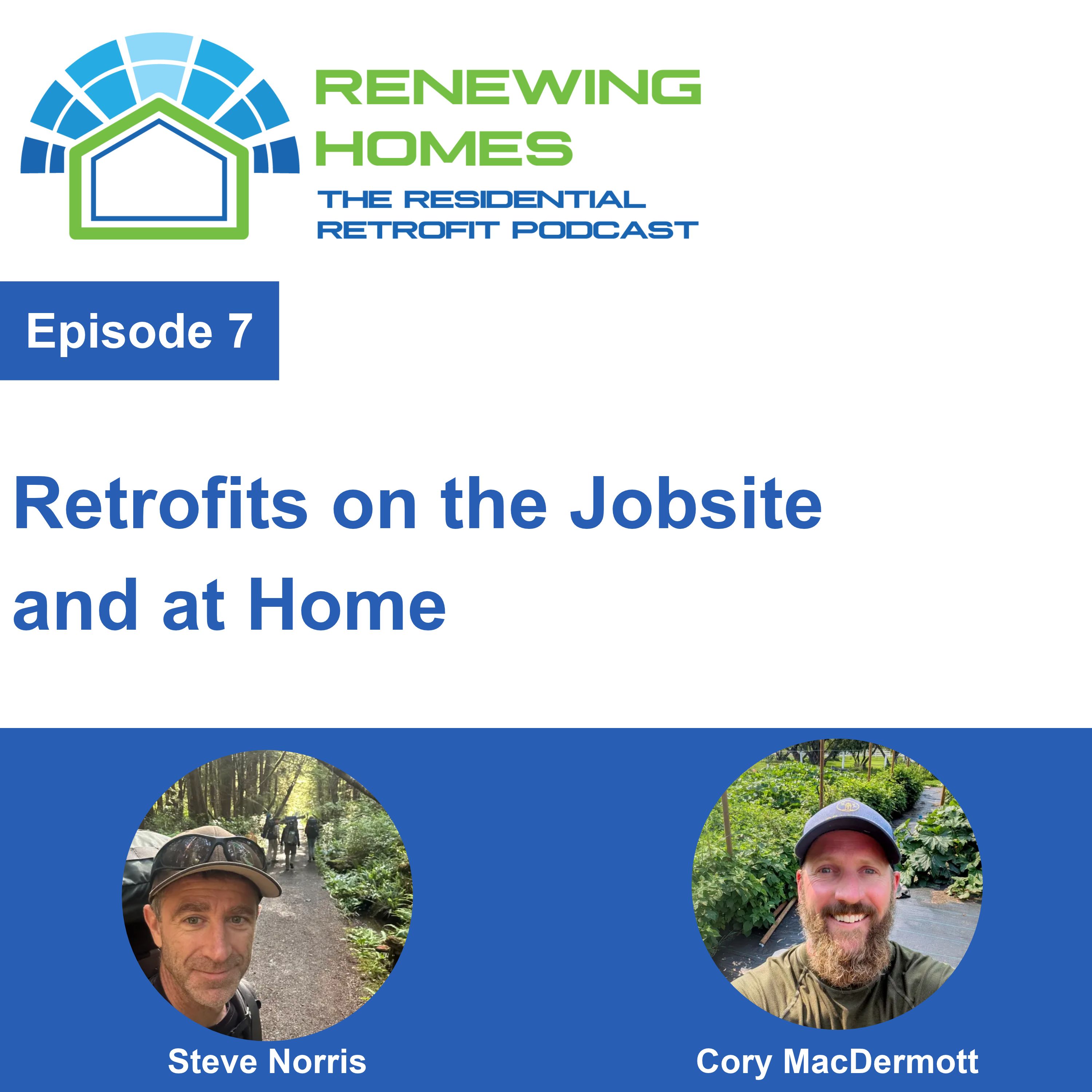 007 - Retrofits on the Jobsite and at Home