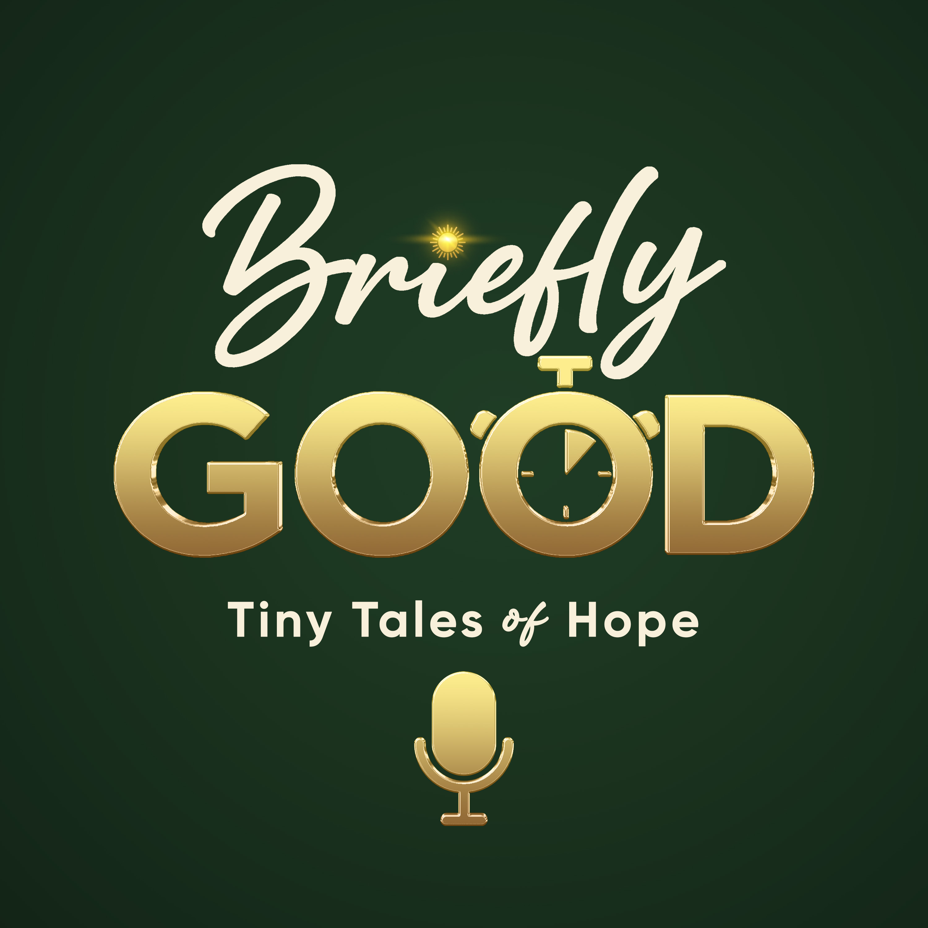 Briefly Good: Tiny Tales of Hope