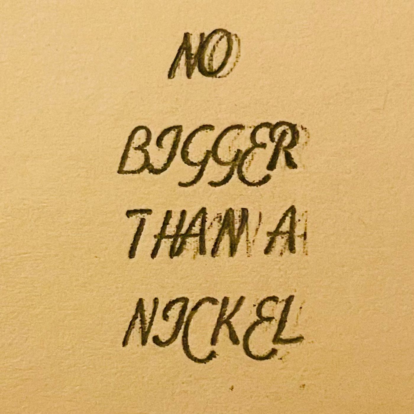 No Bigger than a Nickel podcast artwork