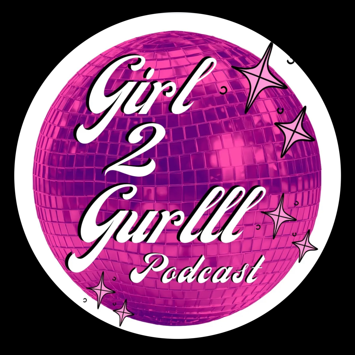 Girl 2 Gurlll podcast artwork