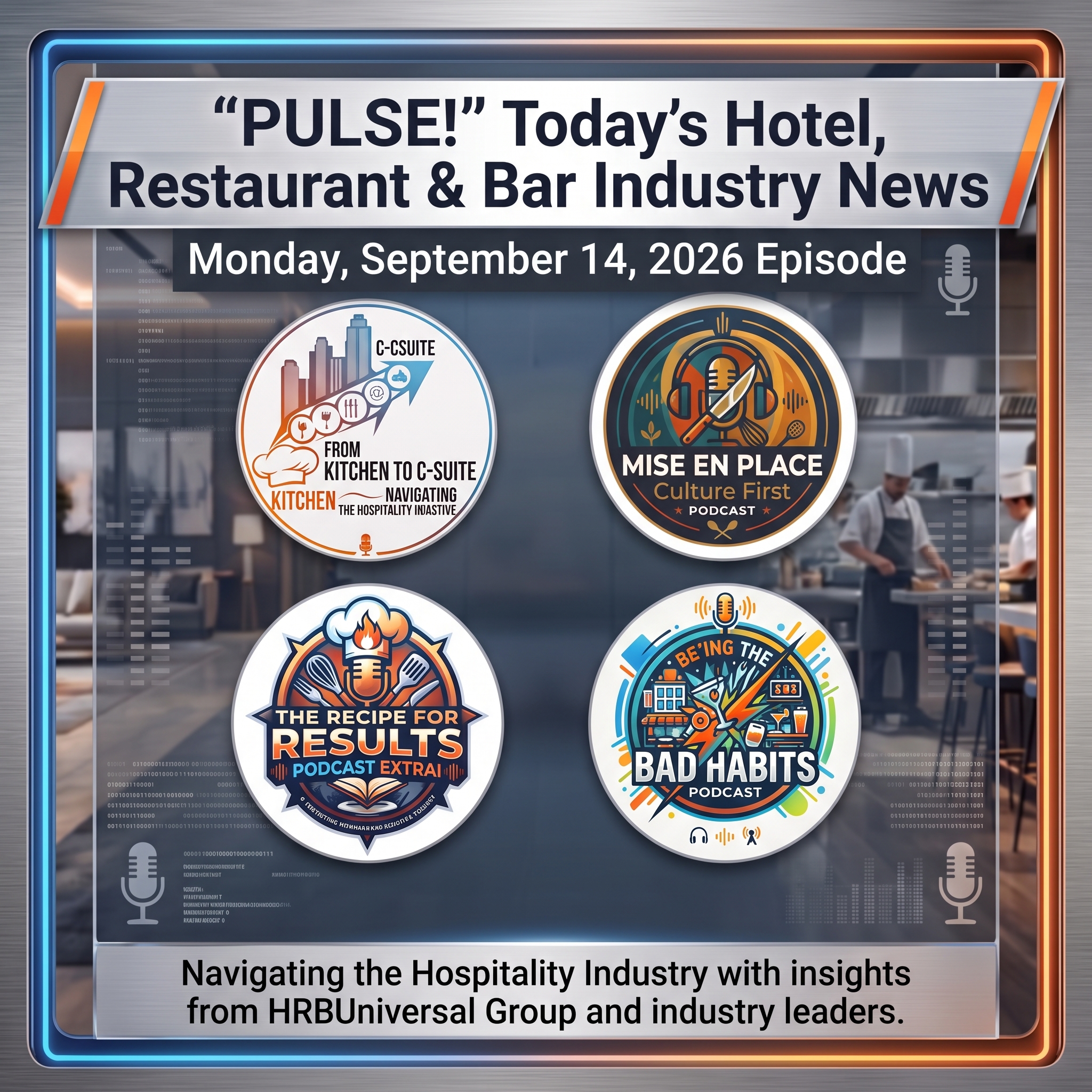 PULSE! Today’s Hotel, Restaurant & Bar Industry News Deep Dive | 09/14/2026 Episode episode artwork