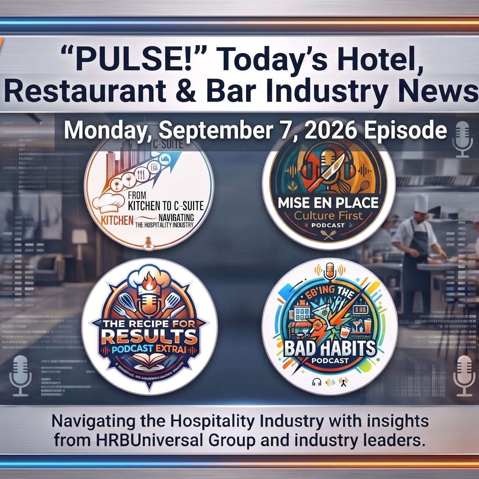 PULSE! Today’s Hotel, Restaurant & Bar Industry News Deep Dive | 09/07/2026 Episode episode artwork
