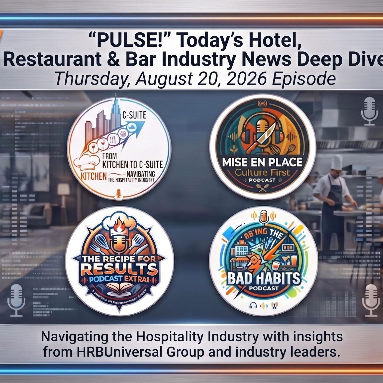PULSE! Today’s Hotel, Restaurant & Bar Industry News Deep Dive | 08/20/2026 Episode episode artwork