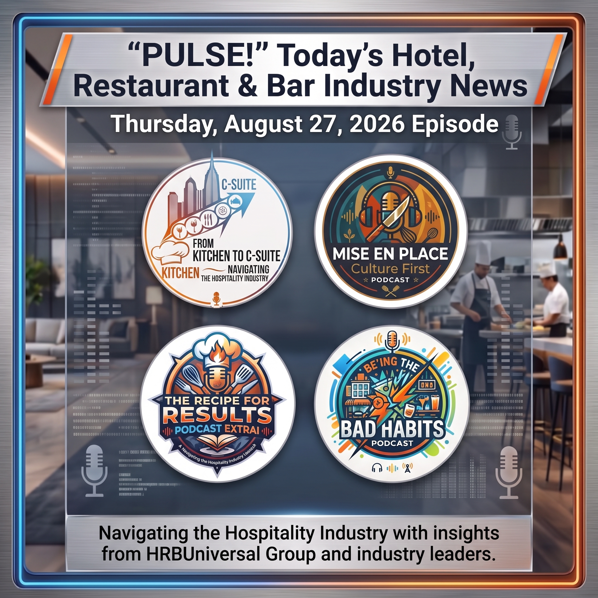 PULSE! Today’s Hotel, Restaurant & Bar Industry News Deep Dive | 08/27/2026 Episode episode artwork