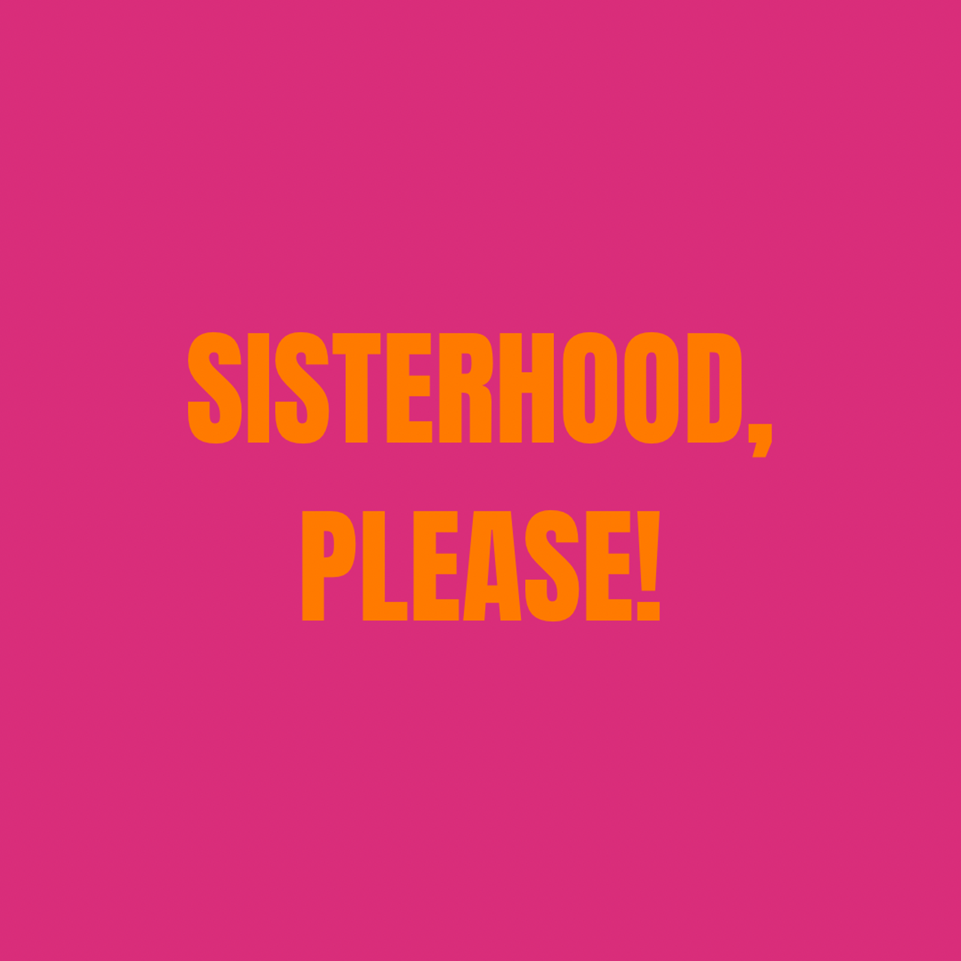 Podcast SISTERHOOD,PLEASE!