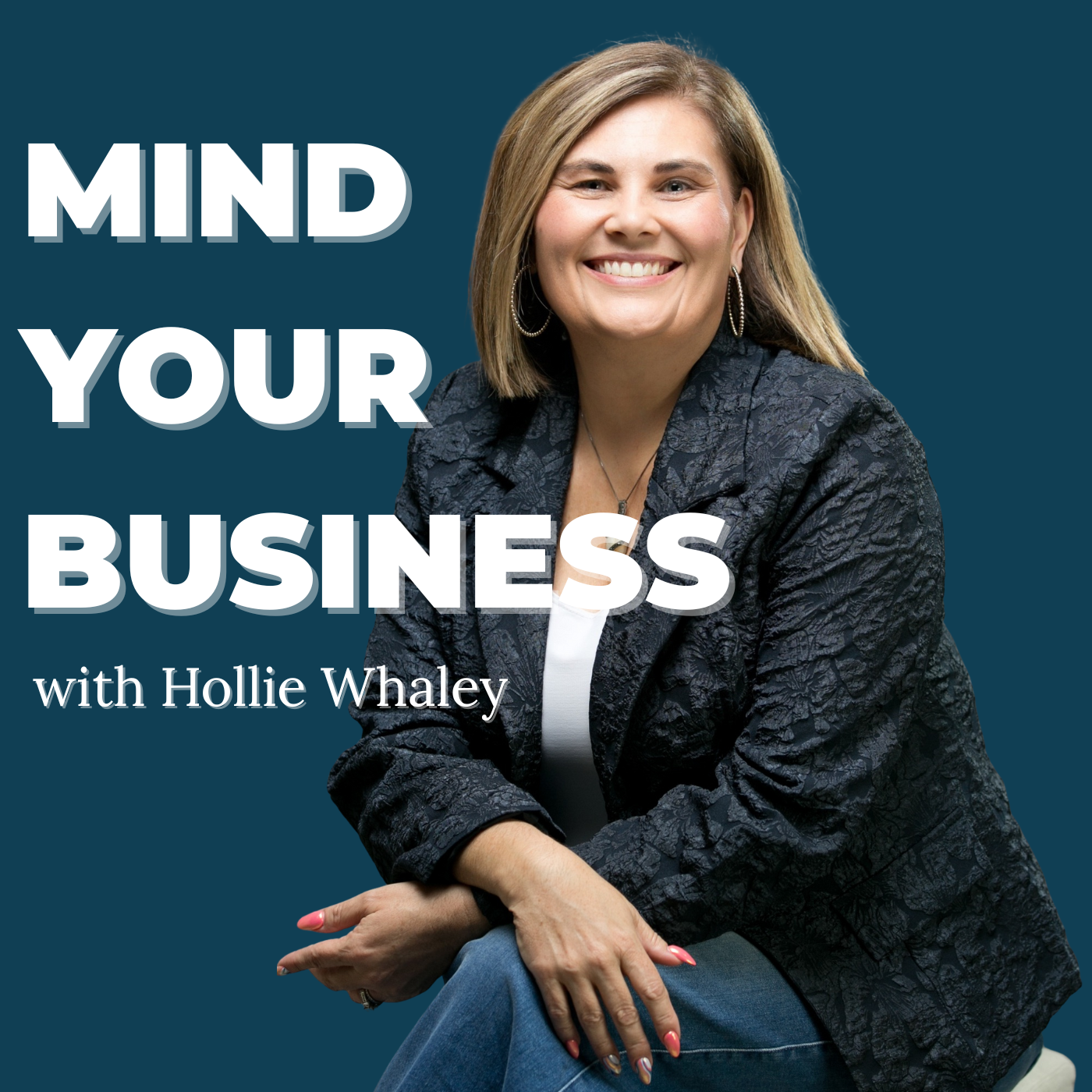 Mind Your Business with Hollie Whaley
