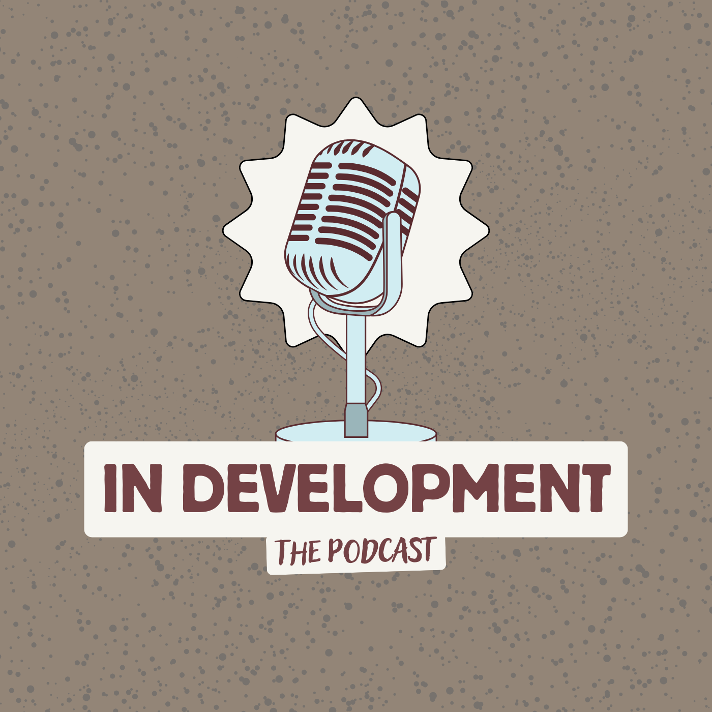 In Development-The Podcast