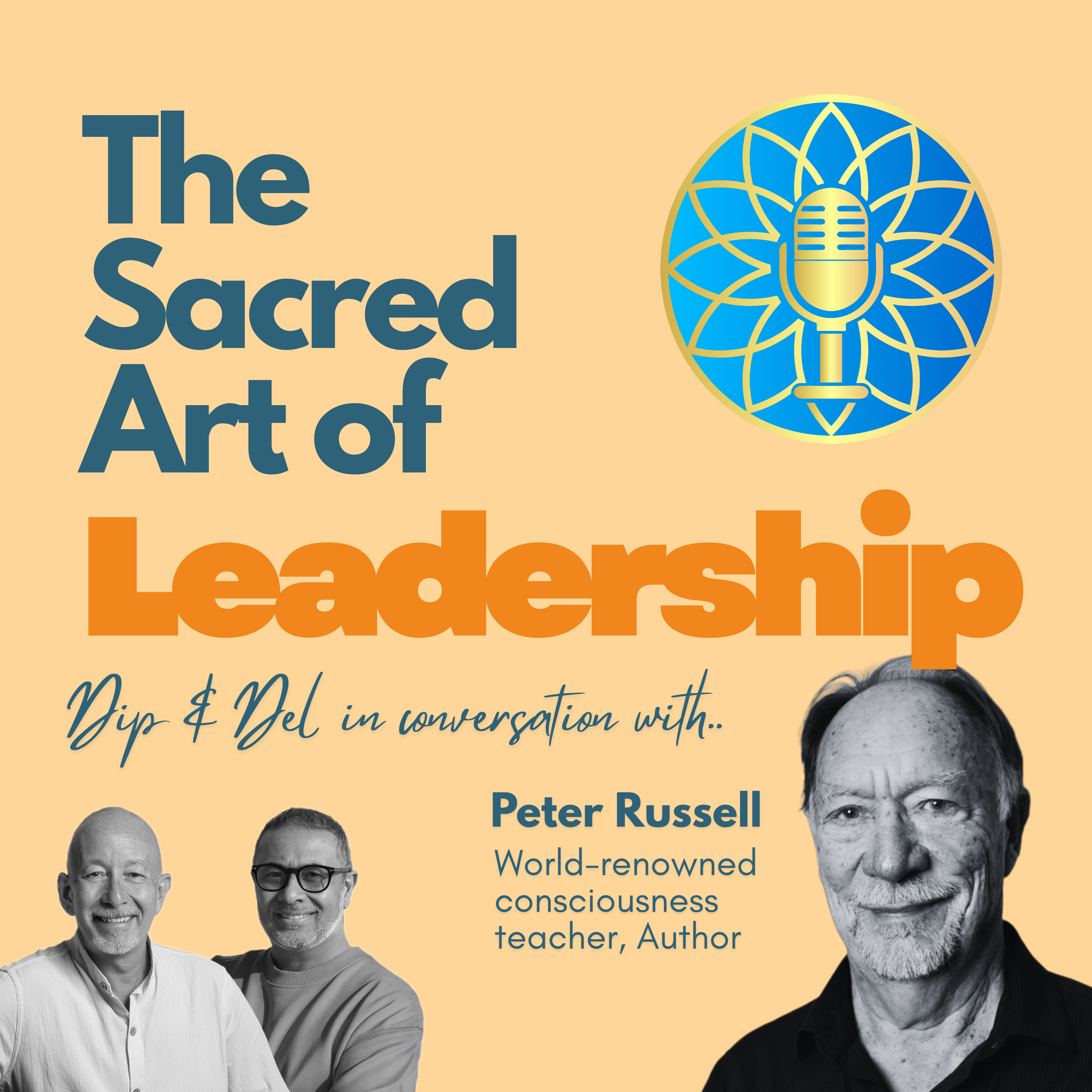 "Relax. Be Kind." - Peter Russell on Presence, Letting Go, and the Inner Work of Leadership