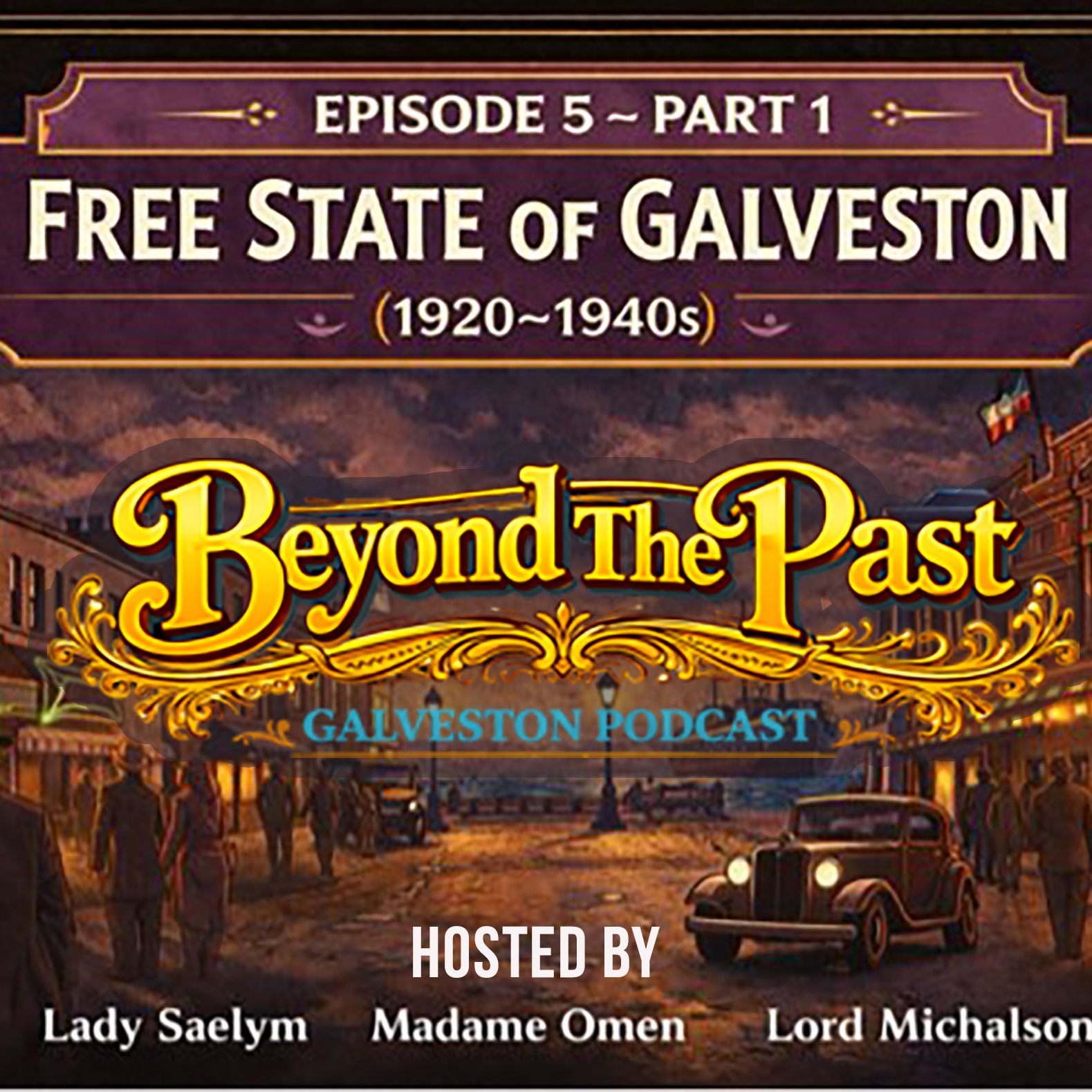 Episode 5 Part 1 | Free State of Galveston (1920–1940s) | Prohibition, Gambling & The Wild Years episode artwork
