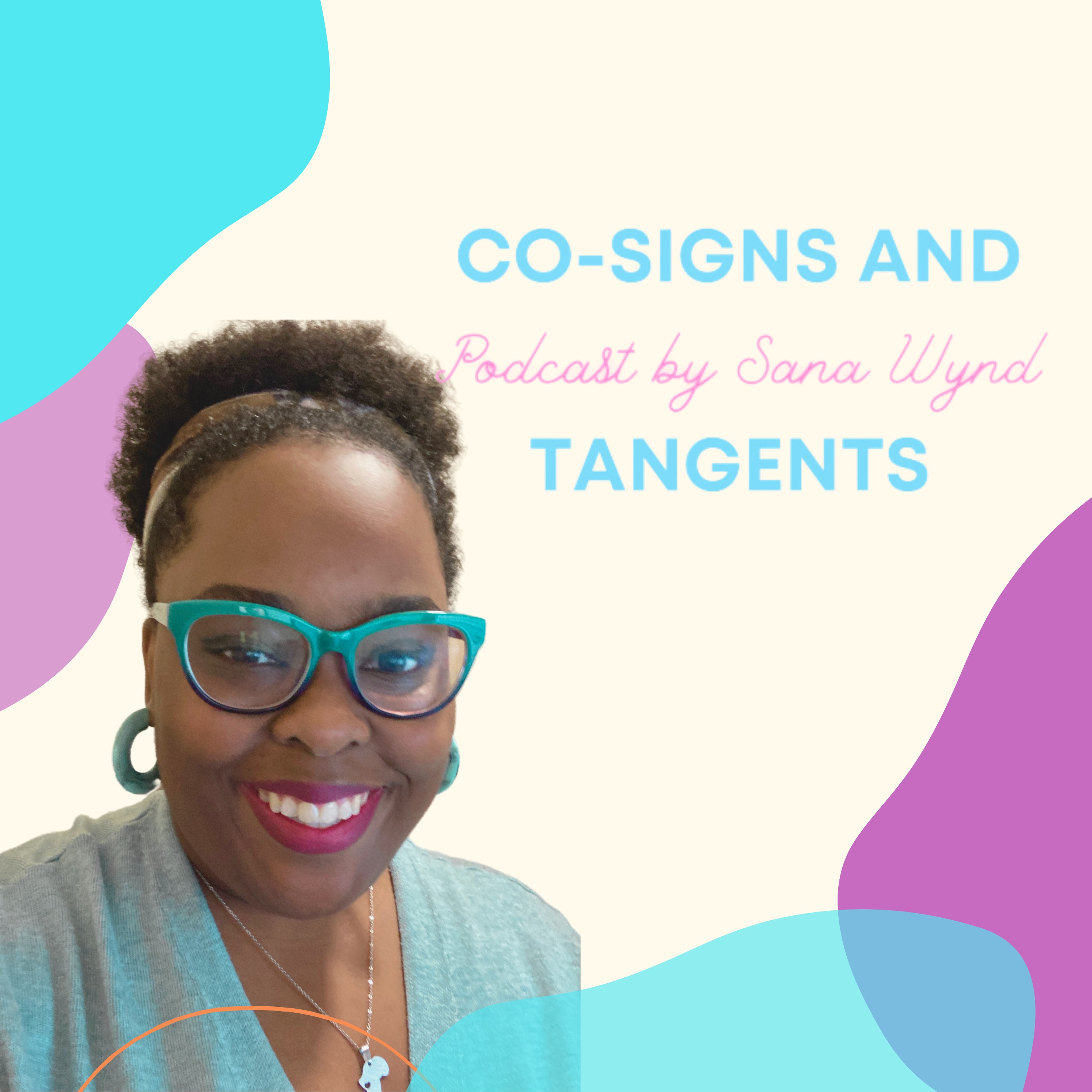 Co-signs & Tangents Podcast