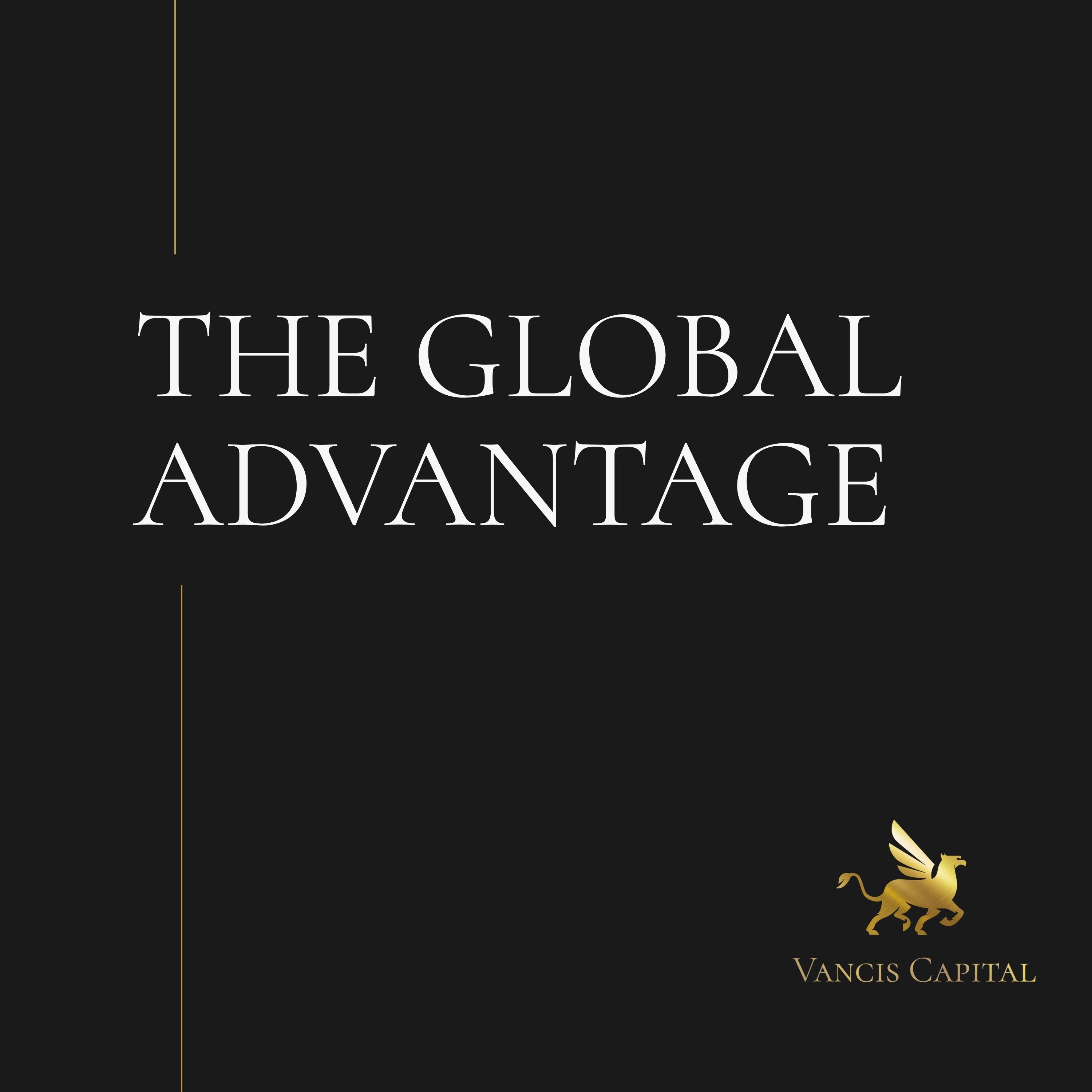 The Global Advantage: A Vancis Capital Podcast podcast artwork