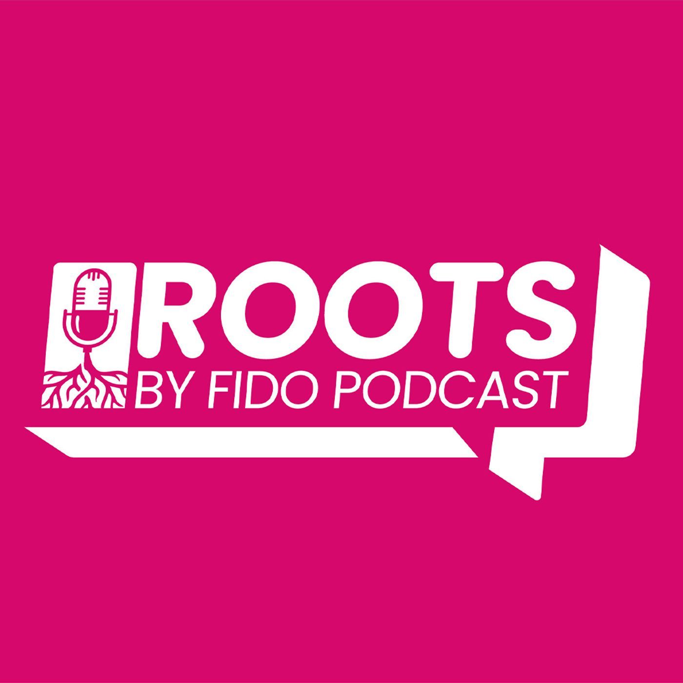 Roots By Fido podcast artwork