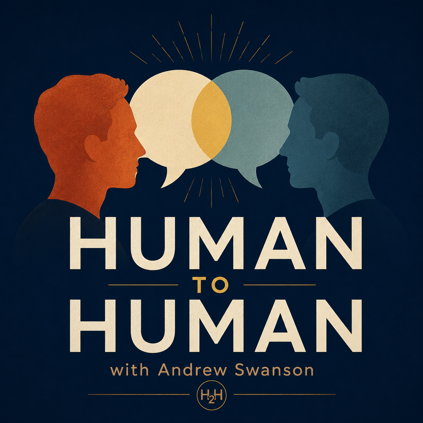 Human to Human w/ Andrew Swanson