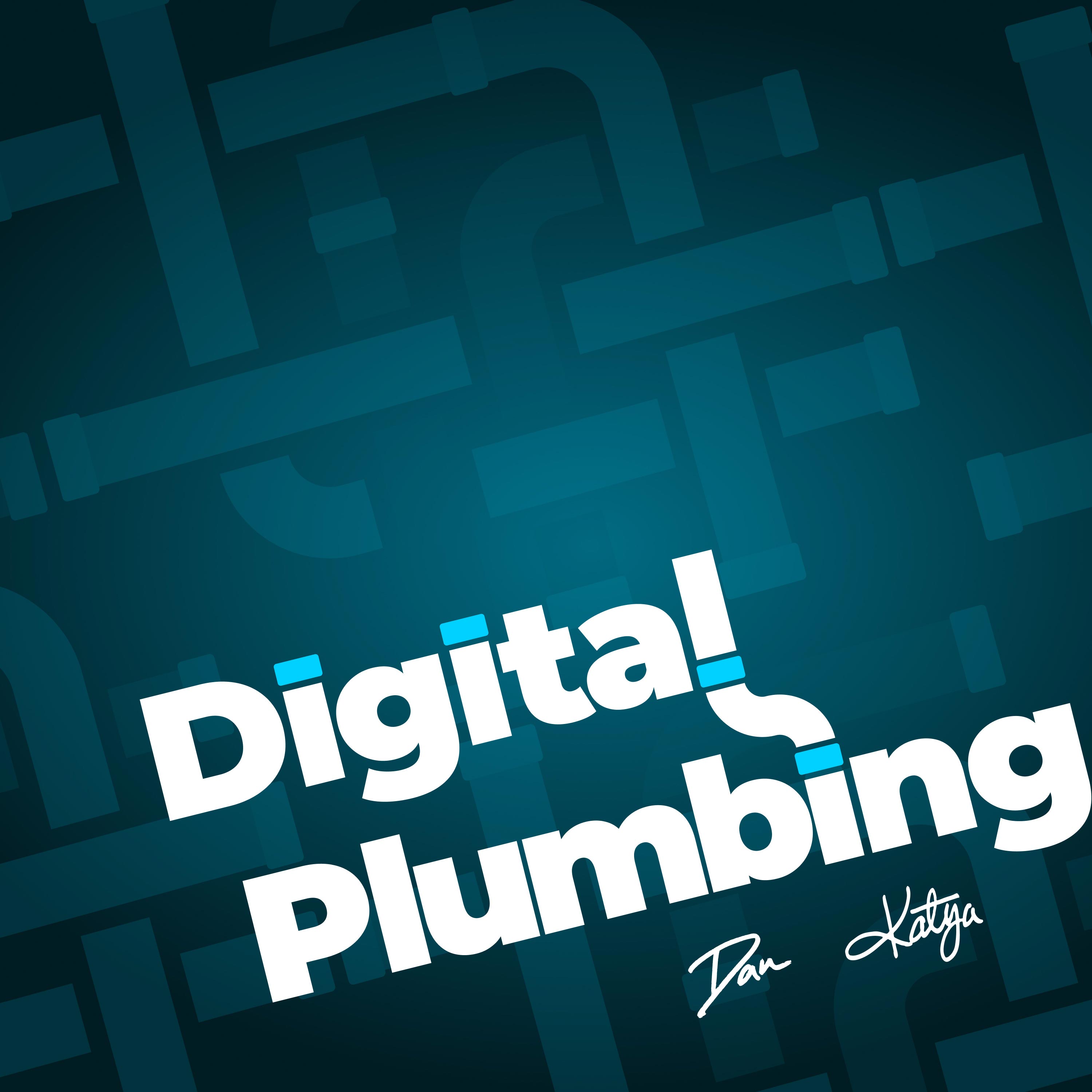 Digital Plumbing