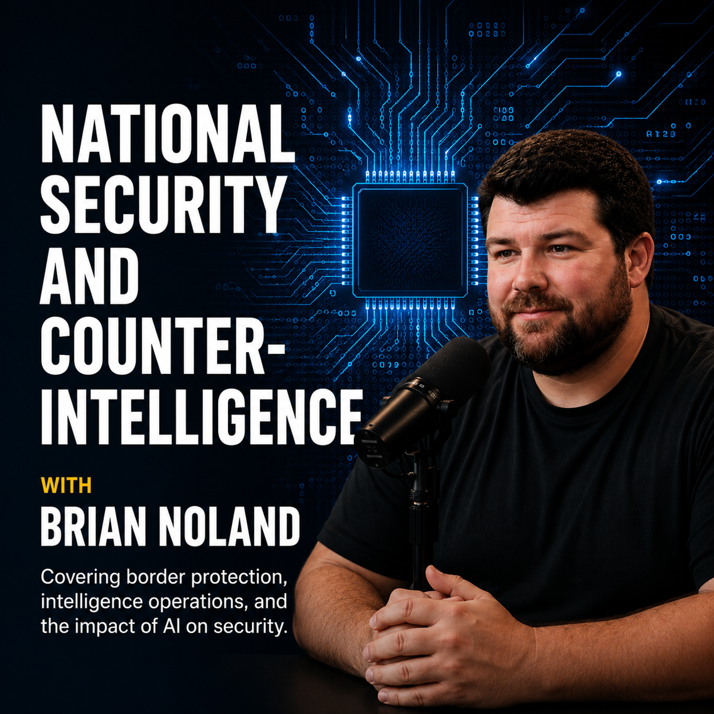 National Security & Counterintelligence with Brian Noland episode artwork