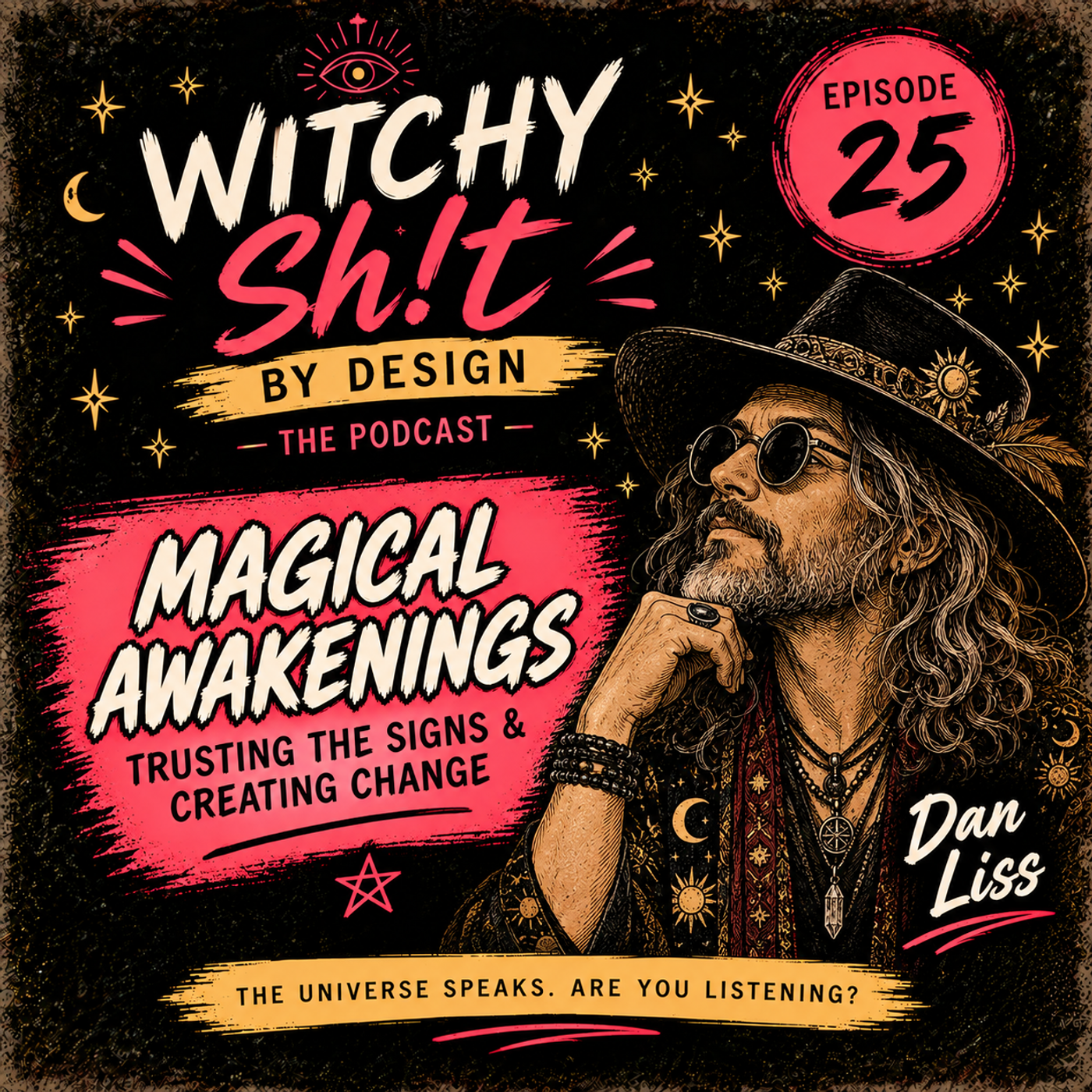 Magical Awakenings — Trusting the Signs & Creating Change with Dan Liss