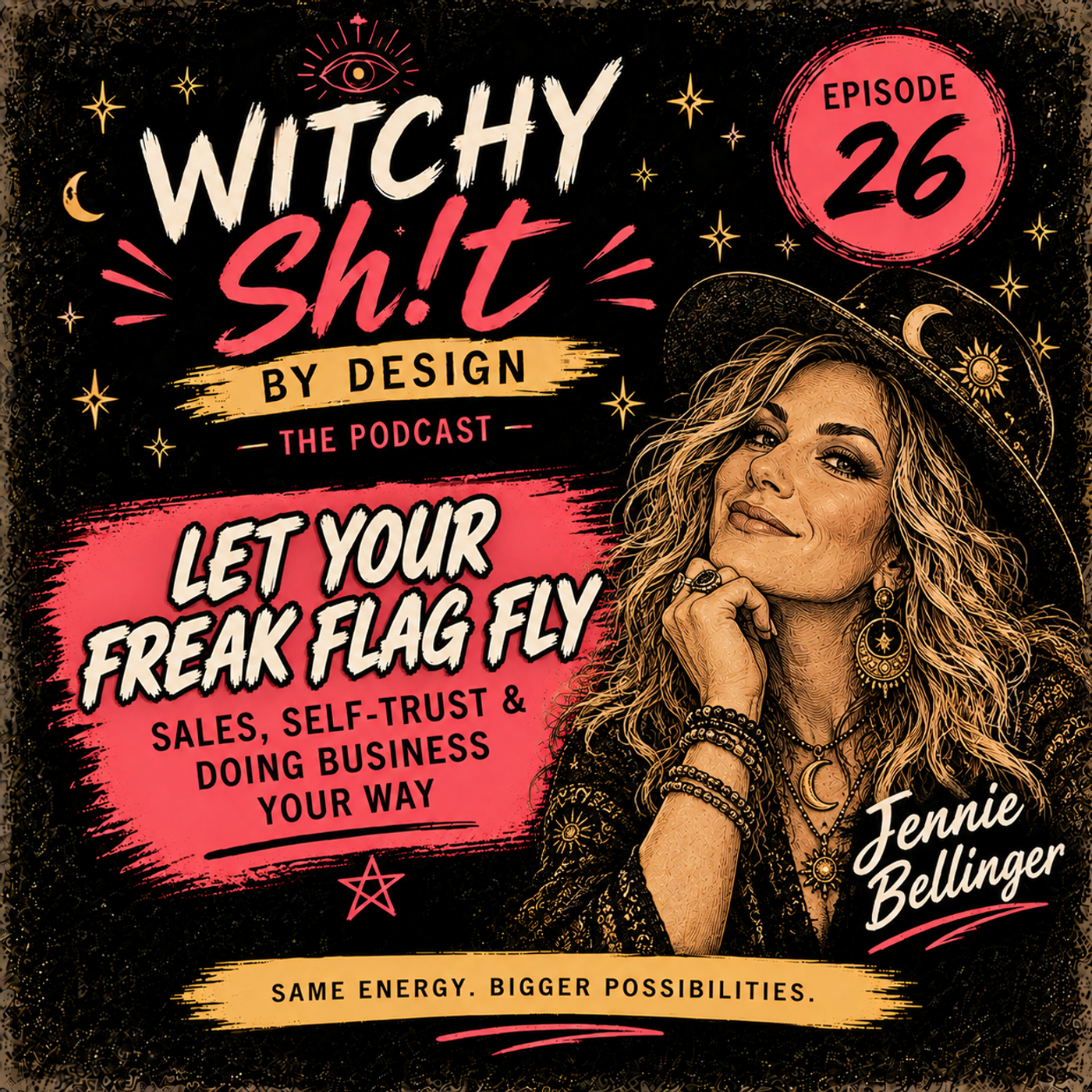 Let Your Freak Flag Fly — Sales, Self-Trust & Doing Business Your Way  with Jennie Bellinger