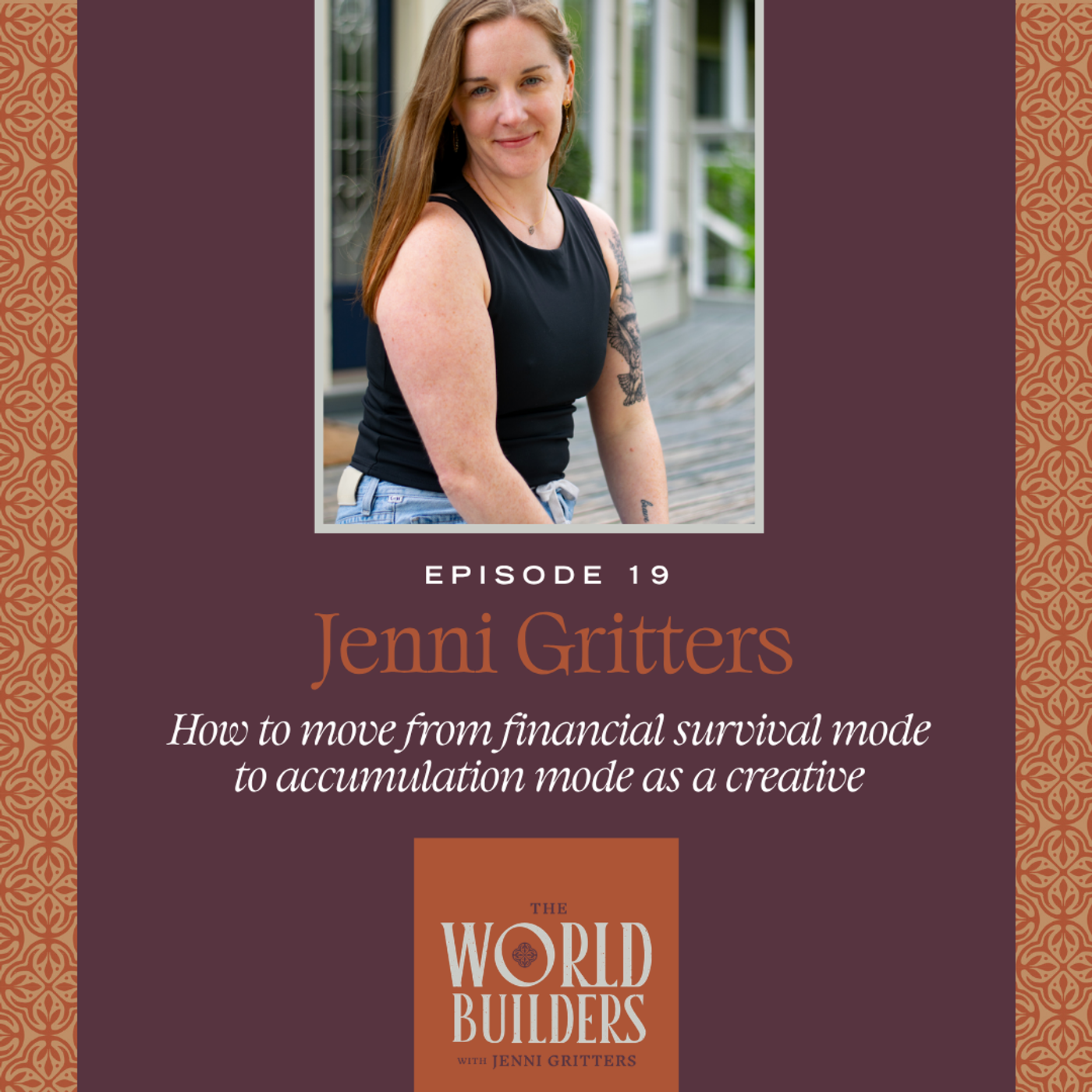 How to move from financial survival mode to accumulation mode as a creative | Jenni Gritters episode artwork
