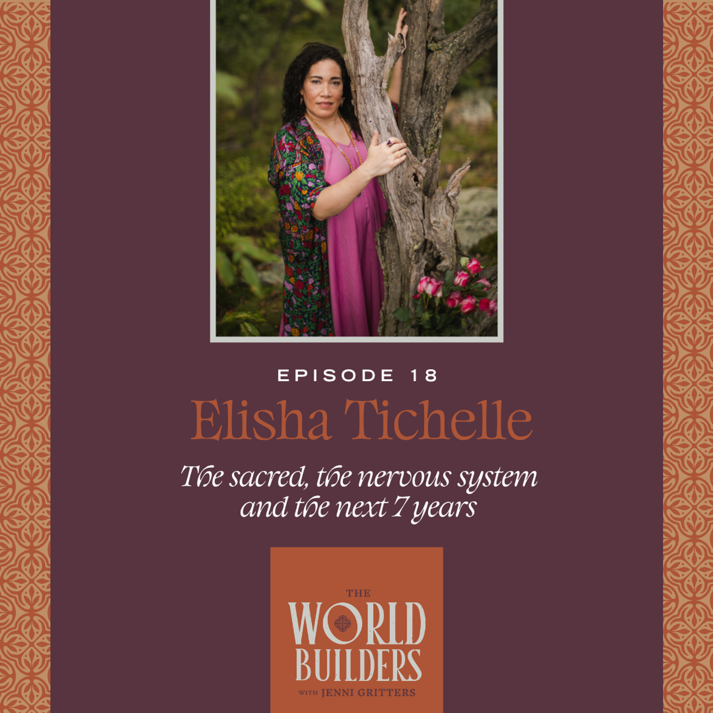 The sacred, the nervous system and the next 7 years with Elisha Tichelle episode artwork