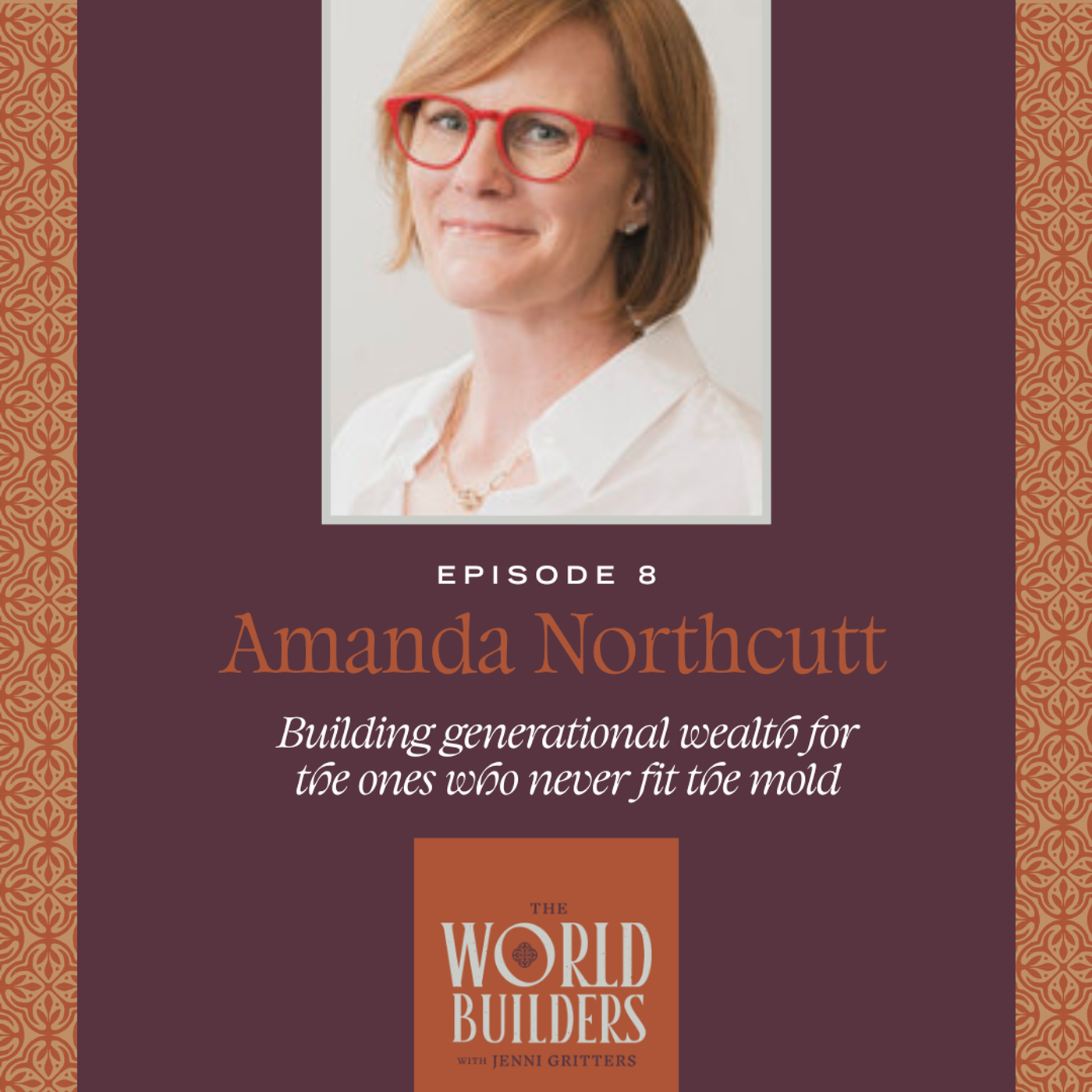 The former tech exec rewriting the rules of who gets to build generational wealth | Amanda Northcutt episode artwork