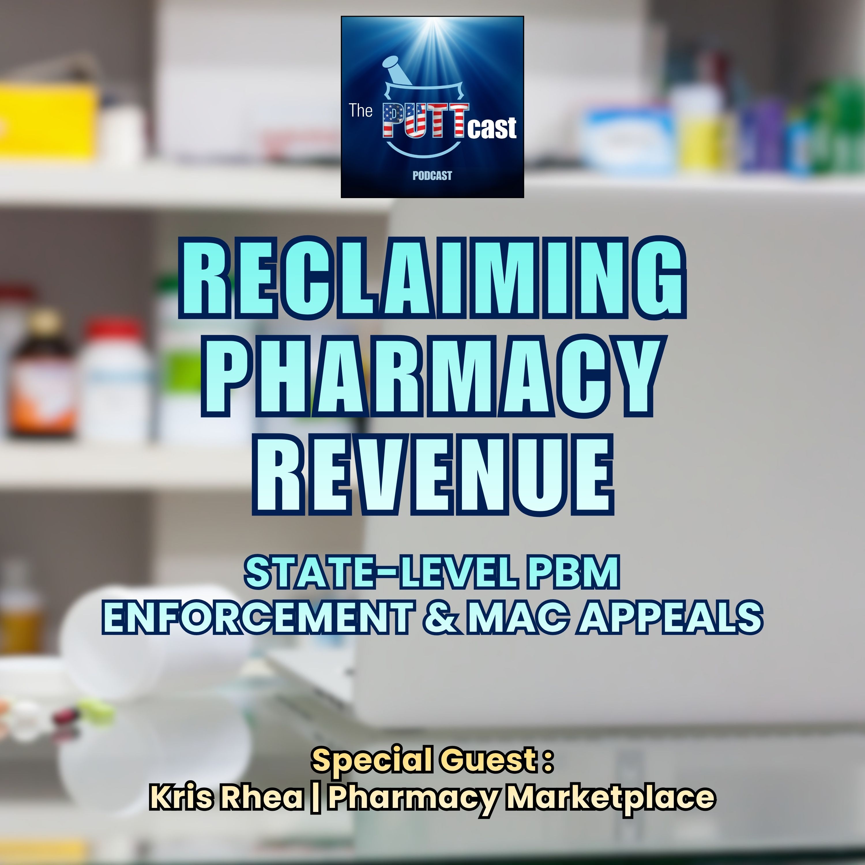 Reclaiming Pharmacy Revenue: State-Level PBM Enforcement & MAC Appeals episode artwork
