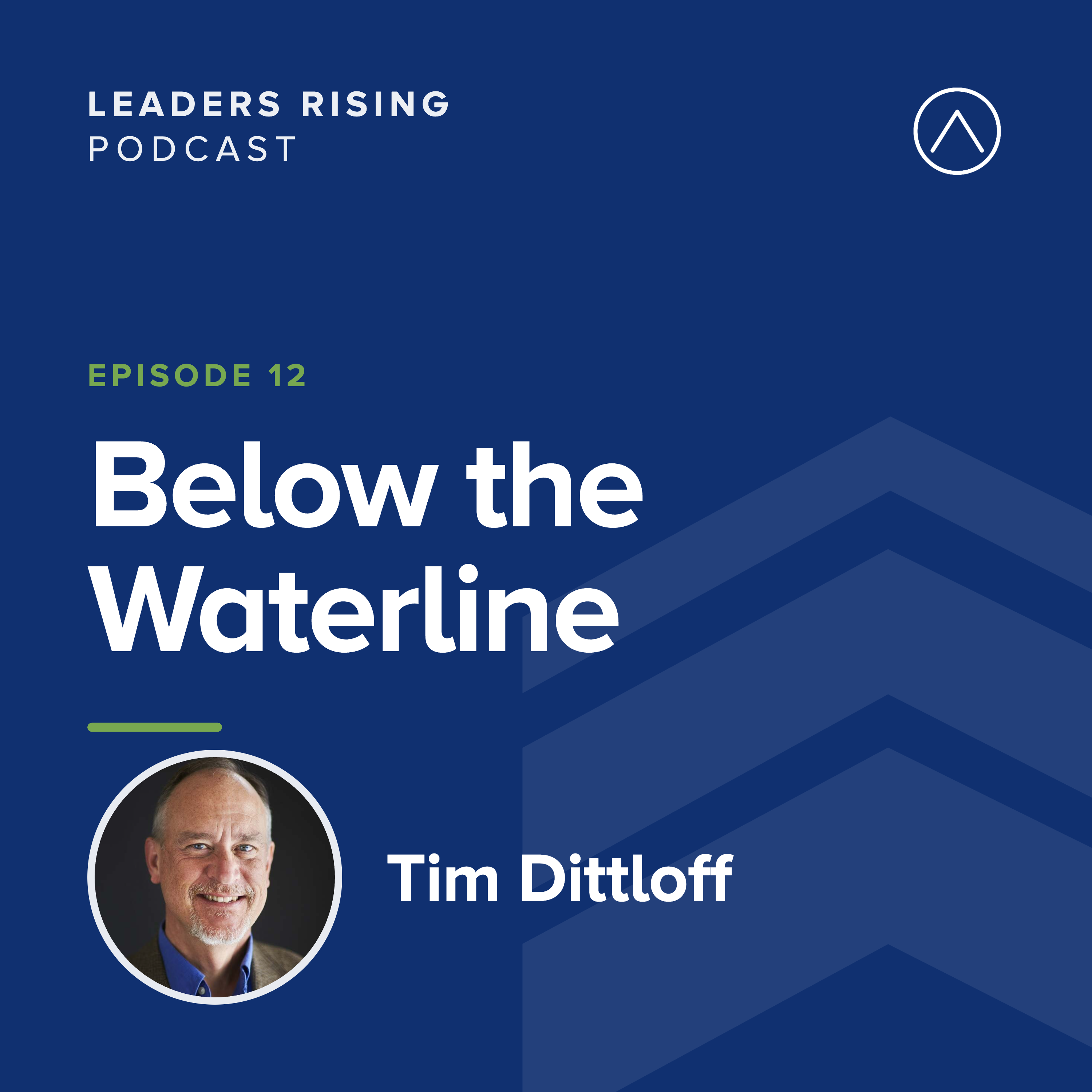 Below the Waterline: What Leaders Don’t Know About Their People with Tim Dittloff