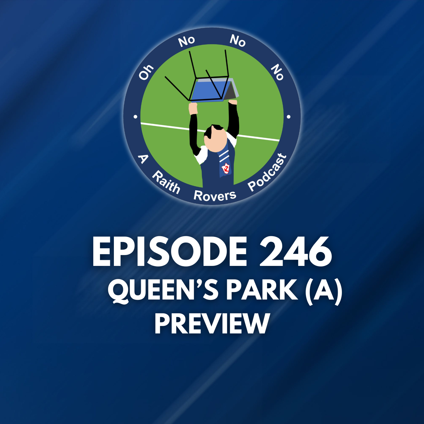 Episode 246: Queen's Park (A)