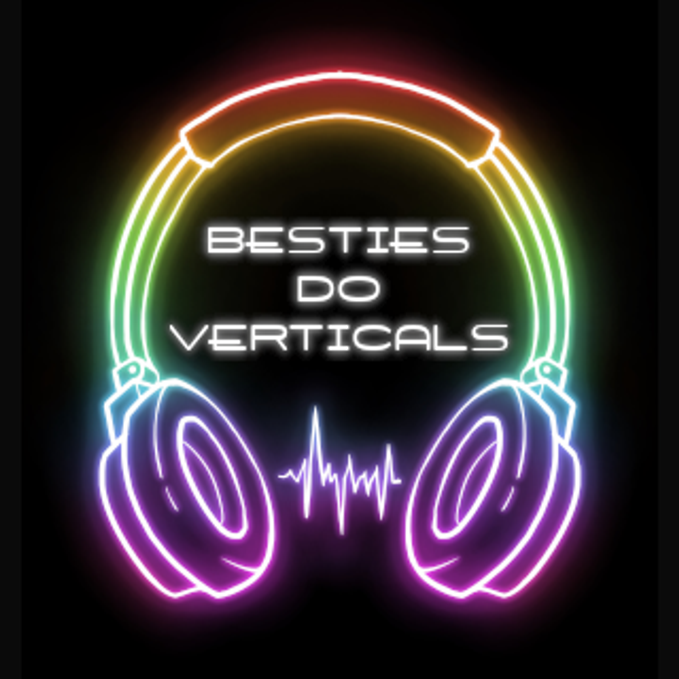 Besties Do Verticals