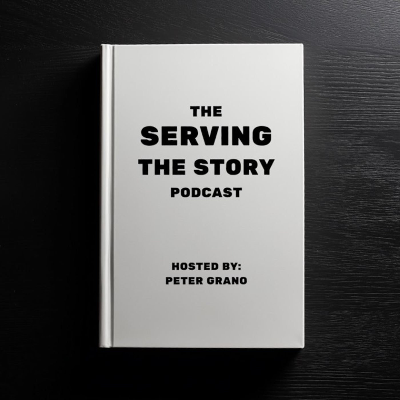 Serving The Story with Peter Grano podcast artwork